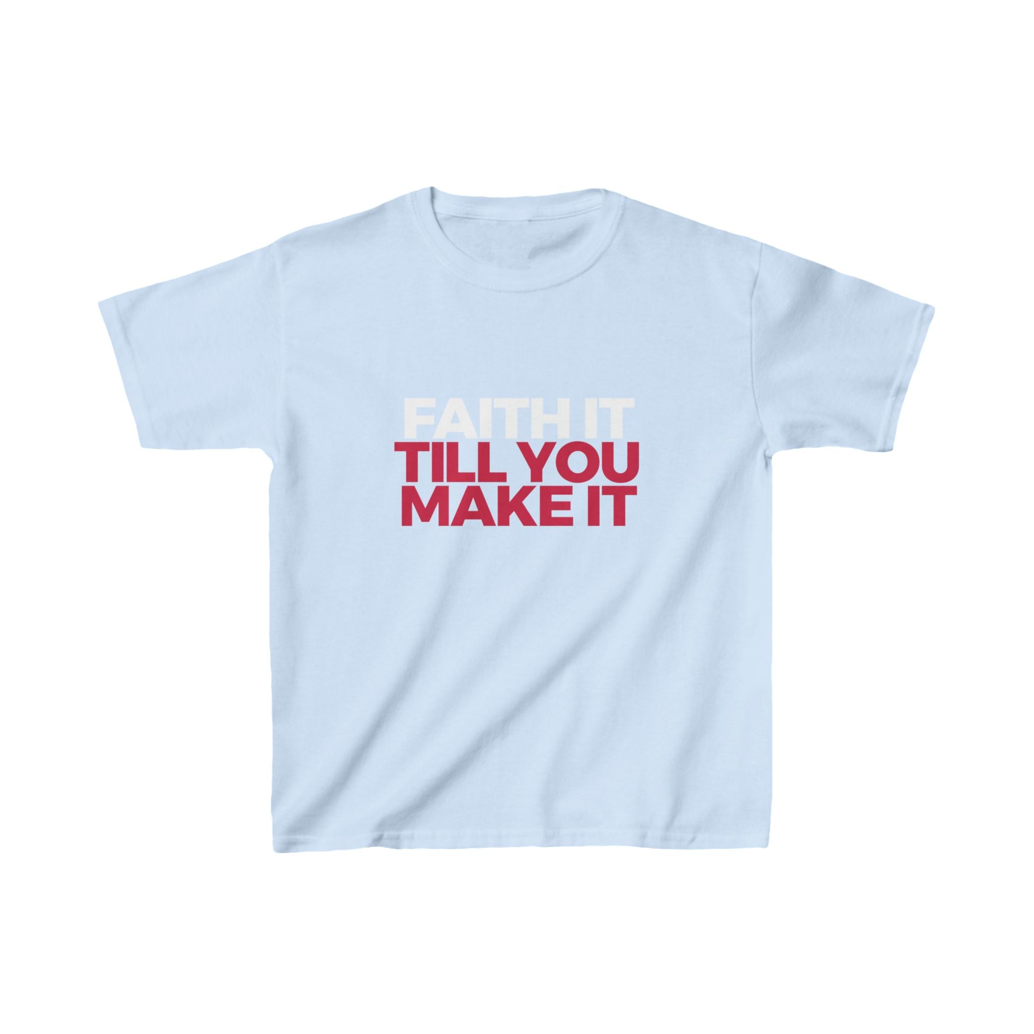 "Faith It Til You Make It" Youth/Unisex Tee