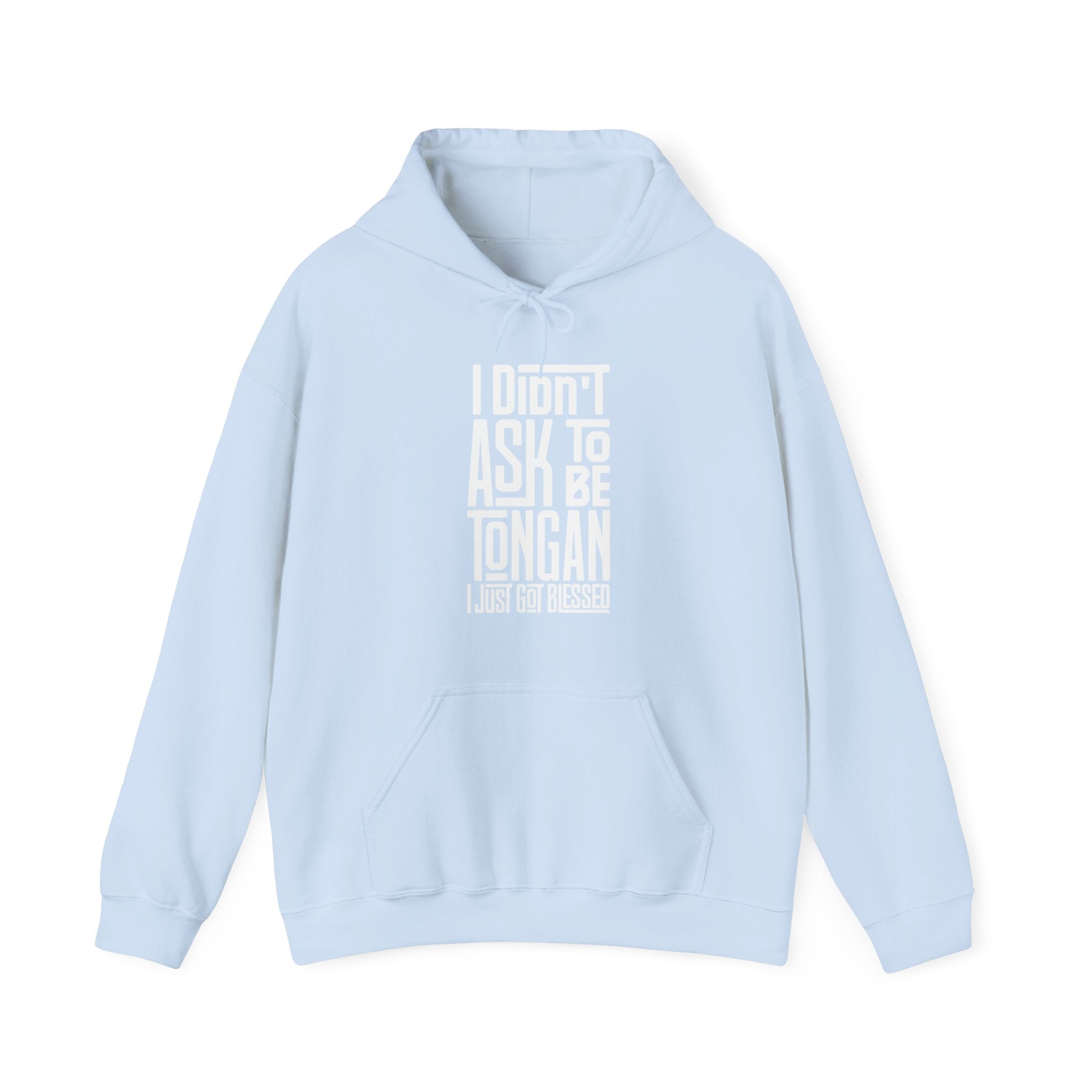 "I Didn't Ask To Be Tongan" Unisex Hoodie White Print