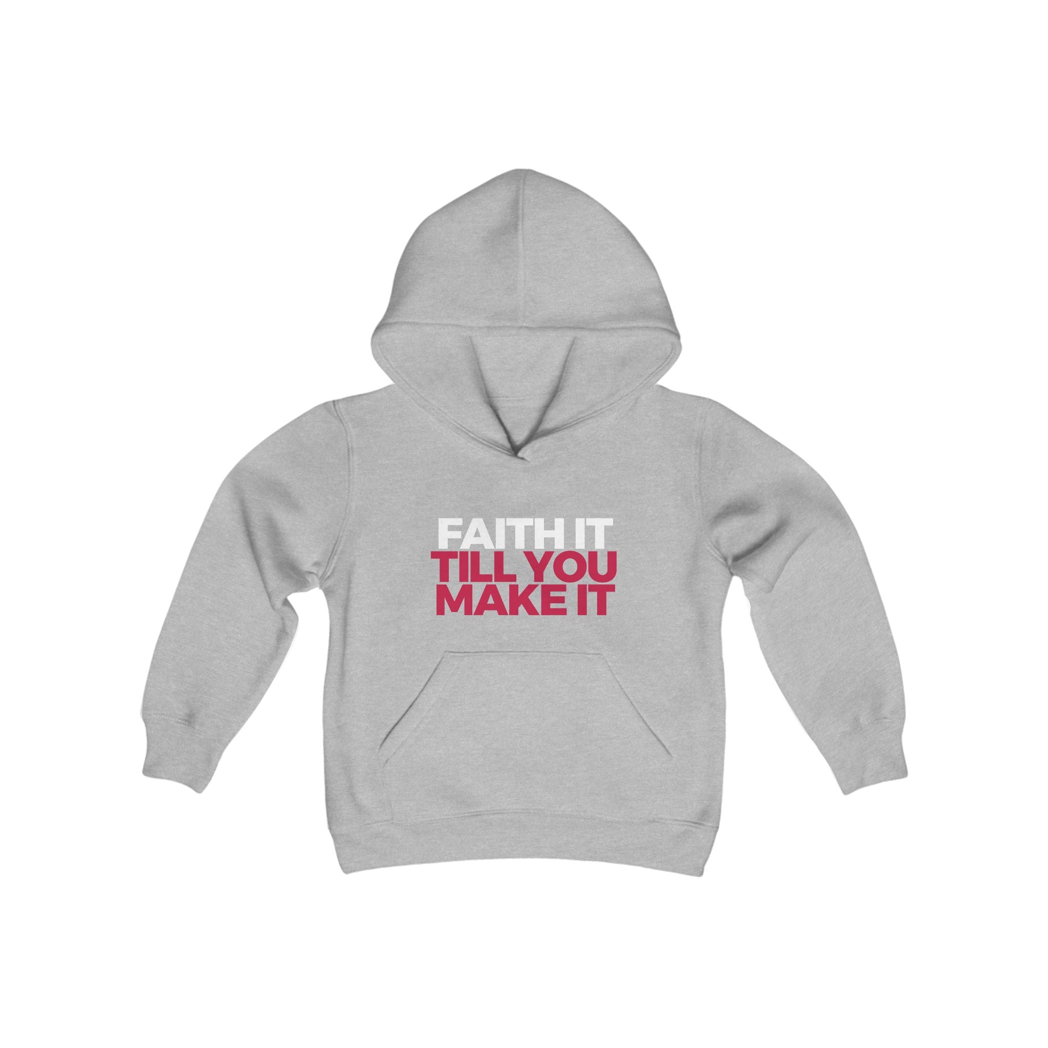 "Faith It Til You Make It" Youth/Unisex Hoodie