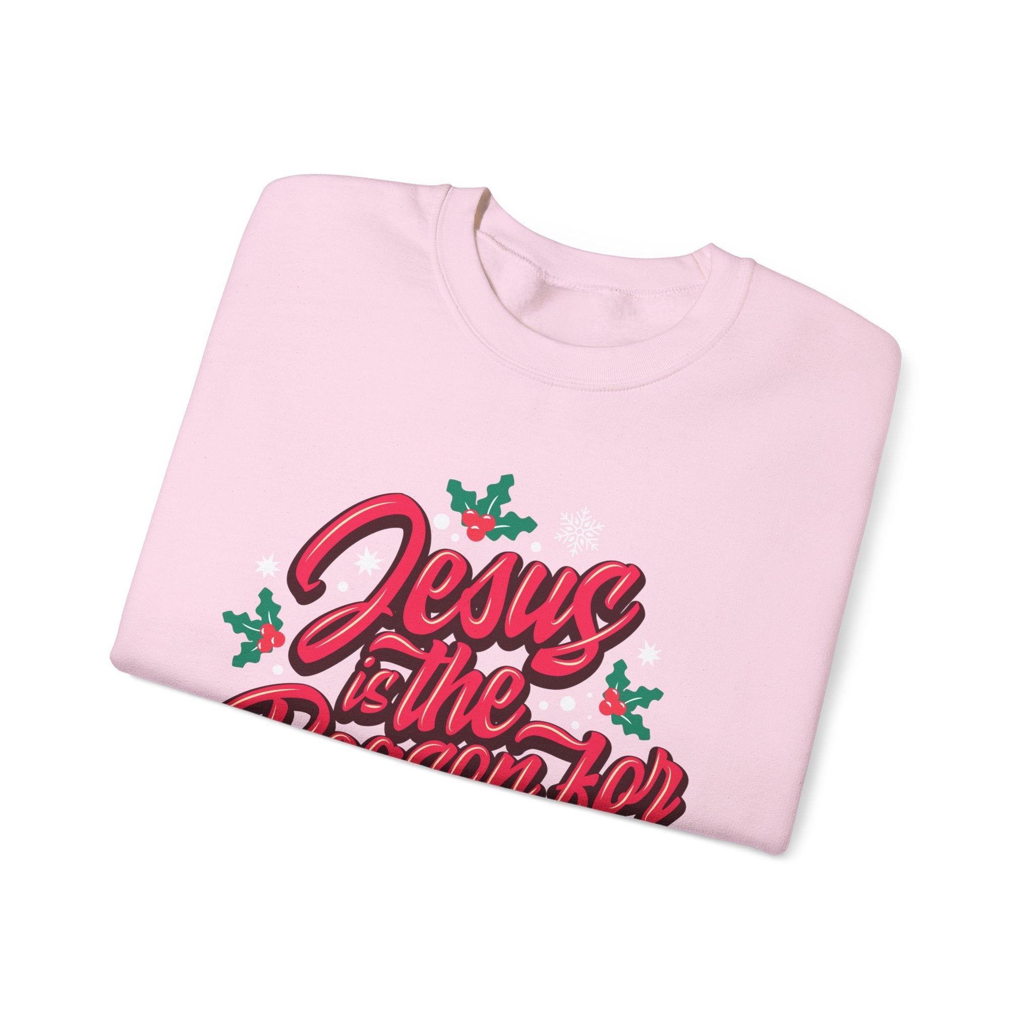 “Jesus Is The Reason For The Season” Unisex Sweatshirt
