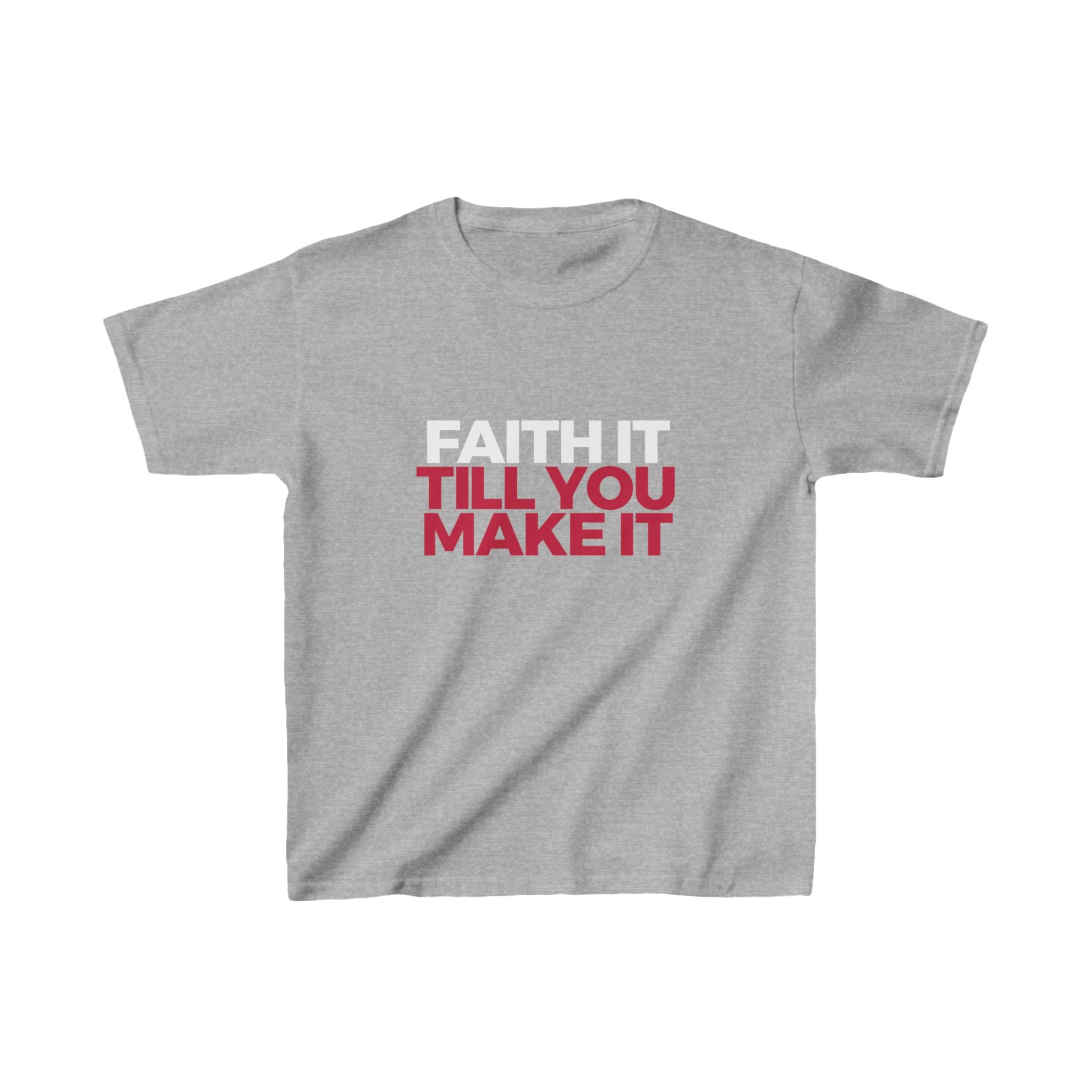 "Faith It Til You Make It" Youth/Unisex Tee