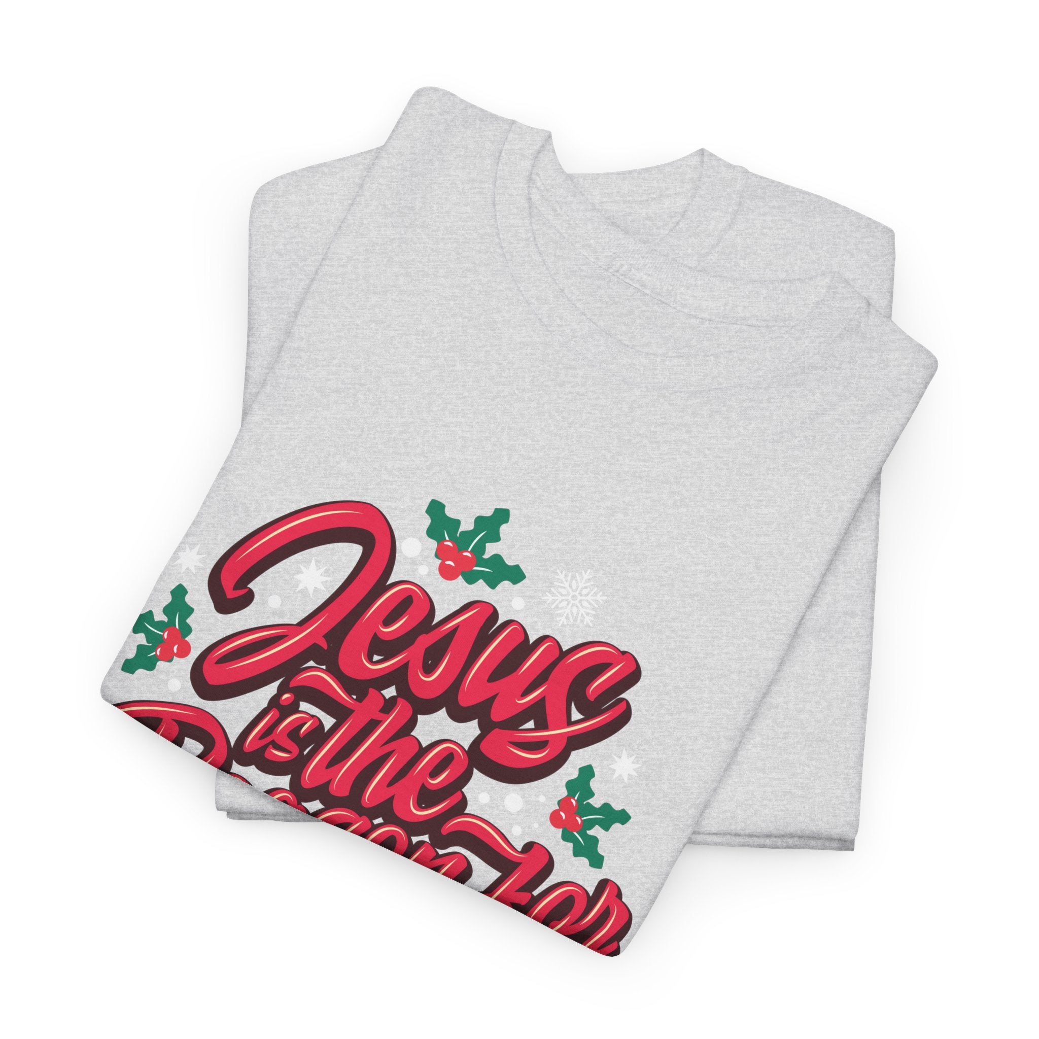 “Jesus is the Reason for the Season” Unisex Tee