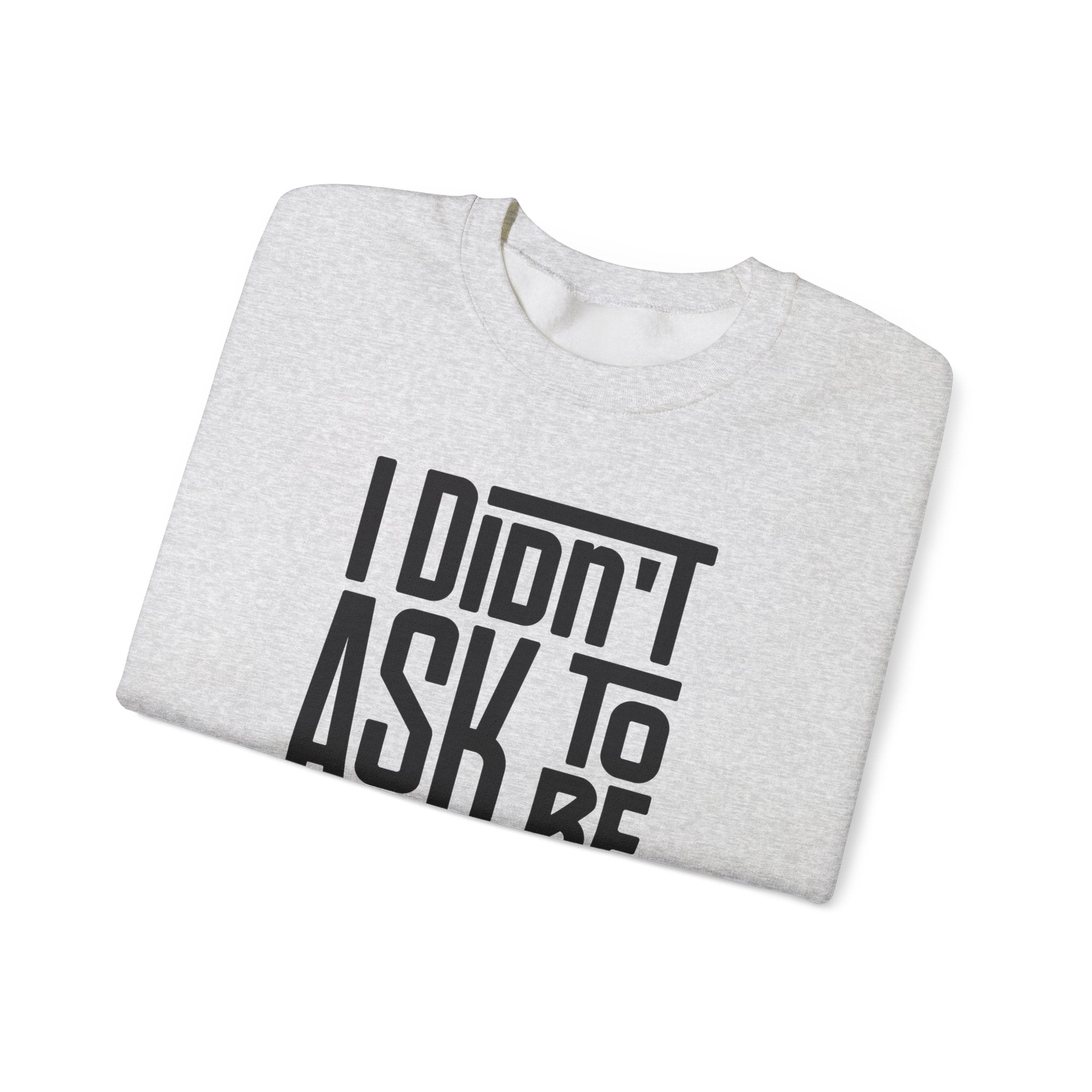 "I Didn't Ask To Be Tongan" Unisex Sweatshirt Black Print