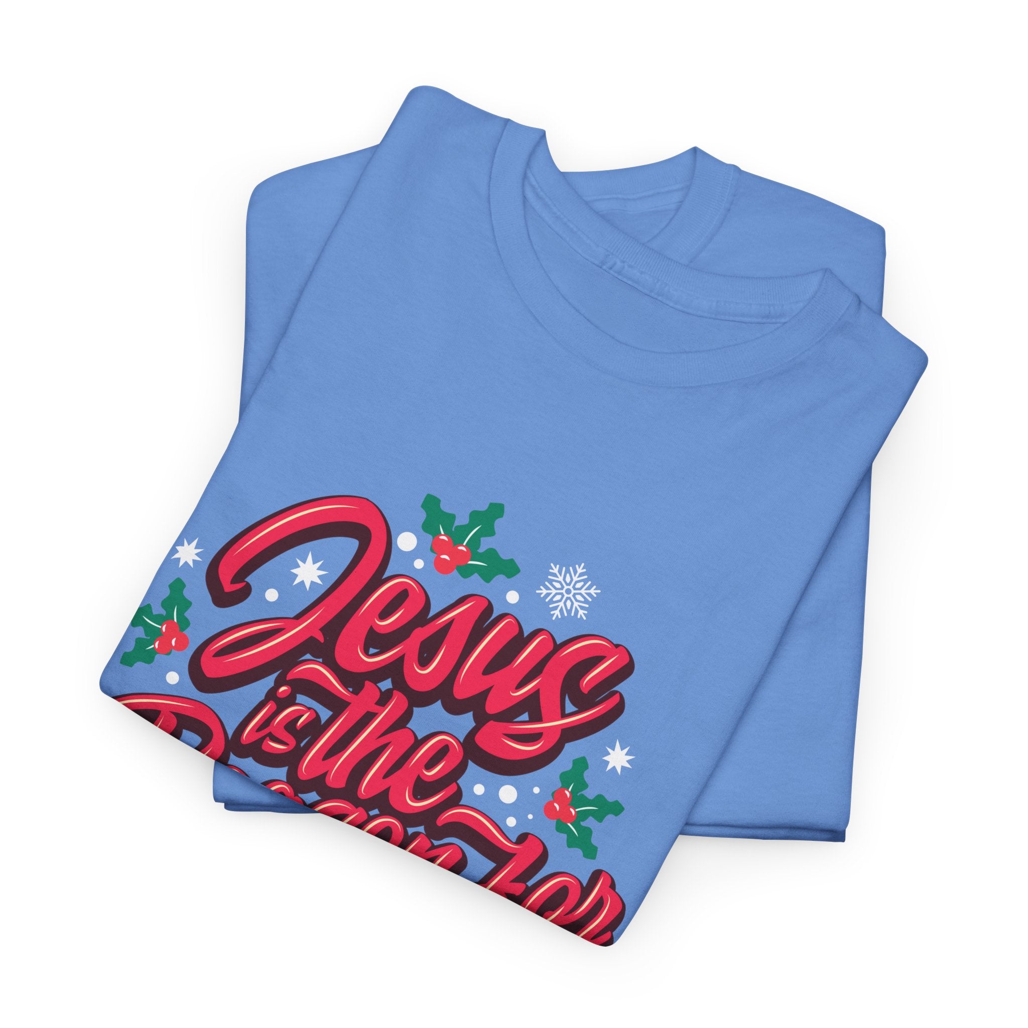 “Jesus is the Reason for the Season” Unisex Tee