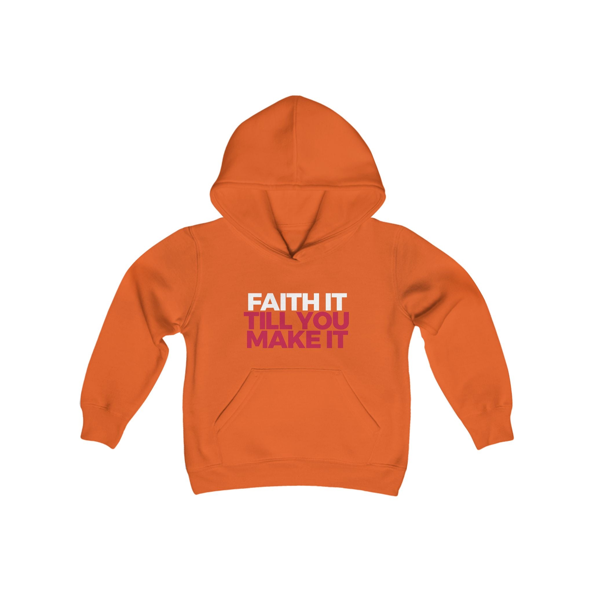 "Faith It Til You Make It" Youth/Unisex Hoodie