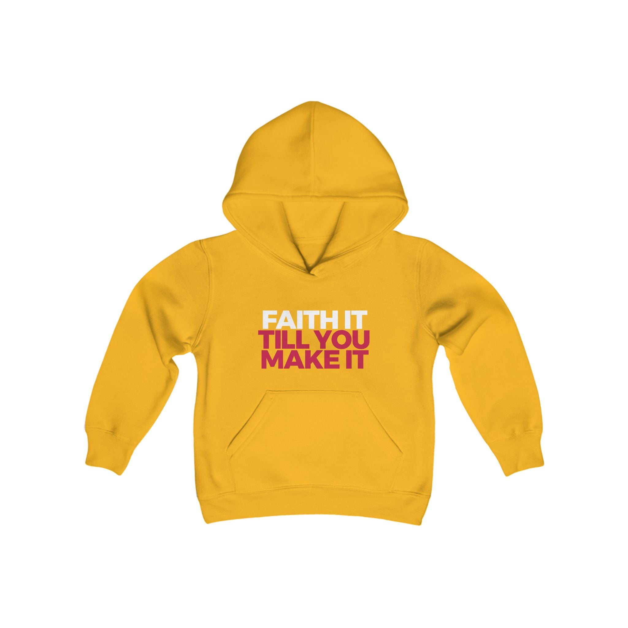 "Faith It Til You Make It" Youth/Unisex Hoodie