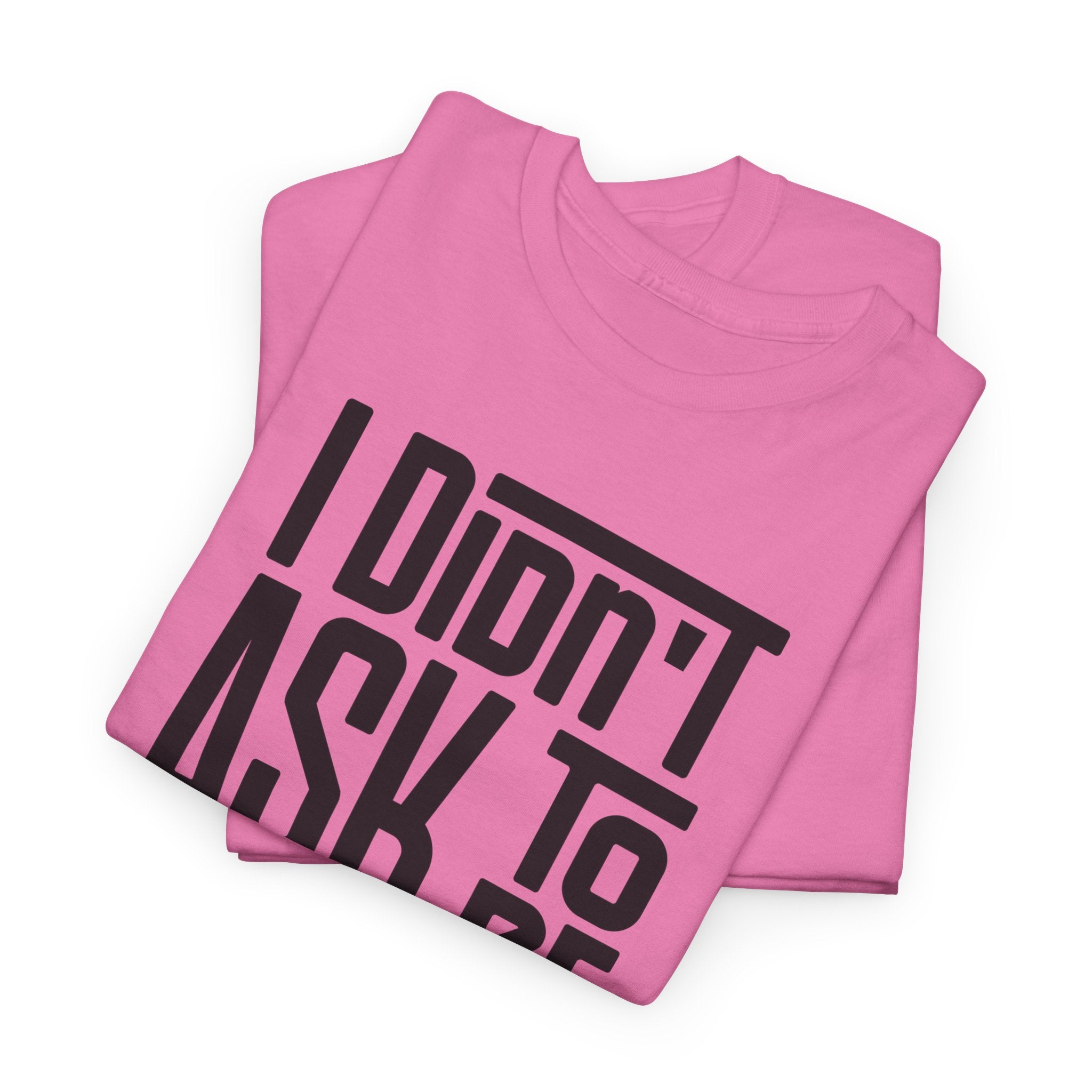 "I Didn't Ask To Be Hawaiian" Unisex Tee Black Print