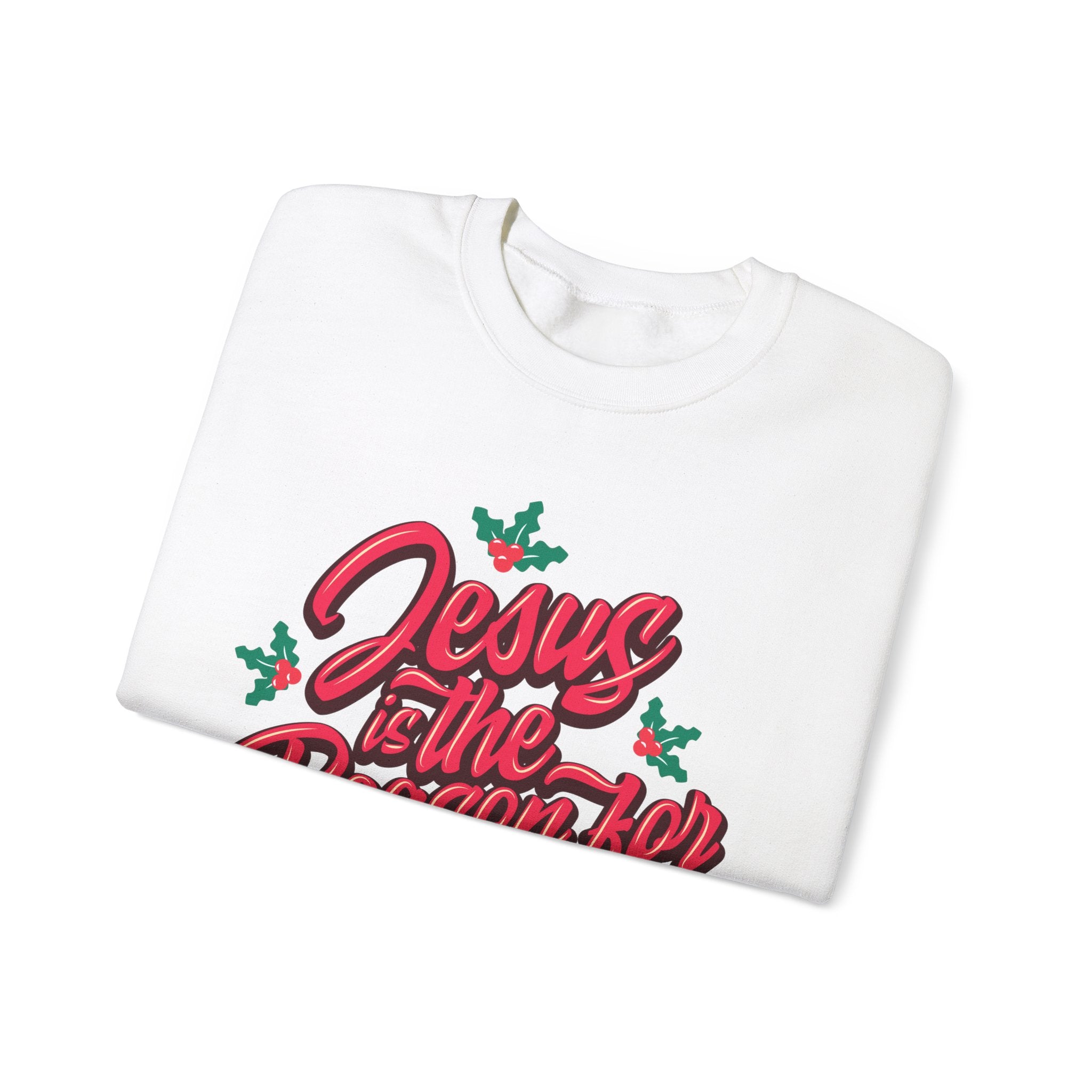 “Jesus Is The Reason For The Season” Unisex Sweatshirt