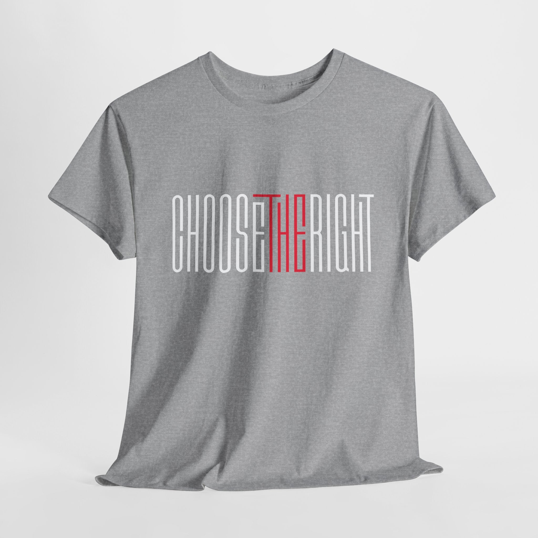 “Choose The Right” Unisex Tee