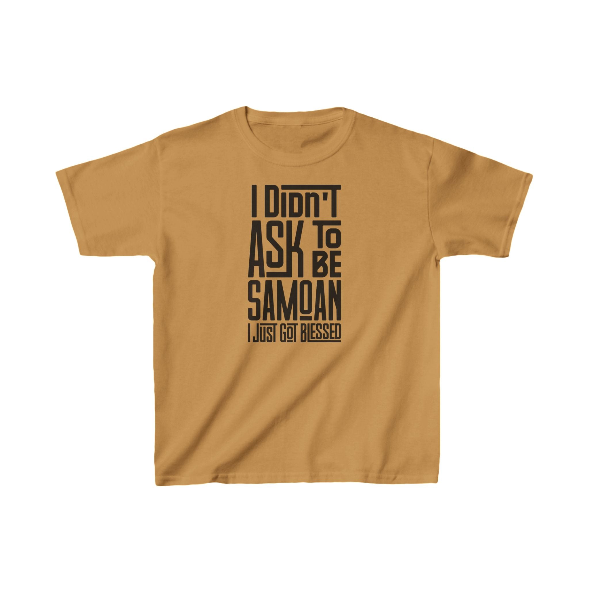 "I Didn't Ask To Be Samoan" Youth/Unisex Tee Black Print