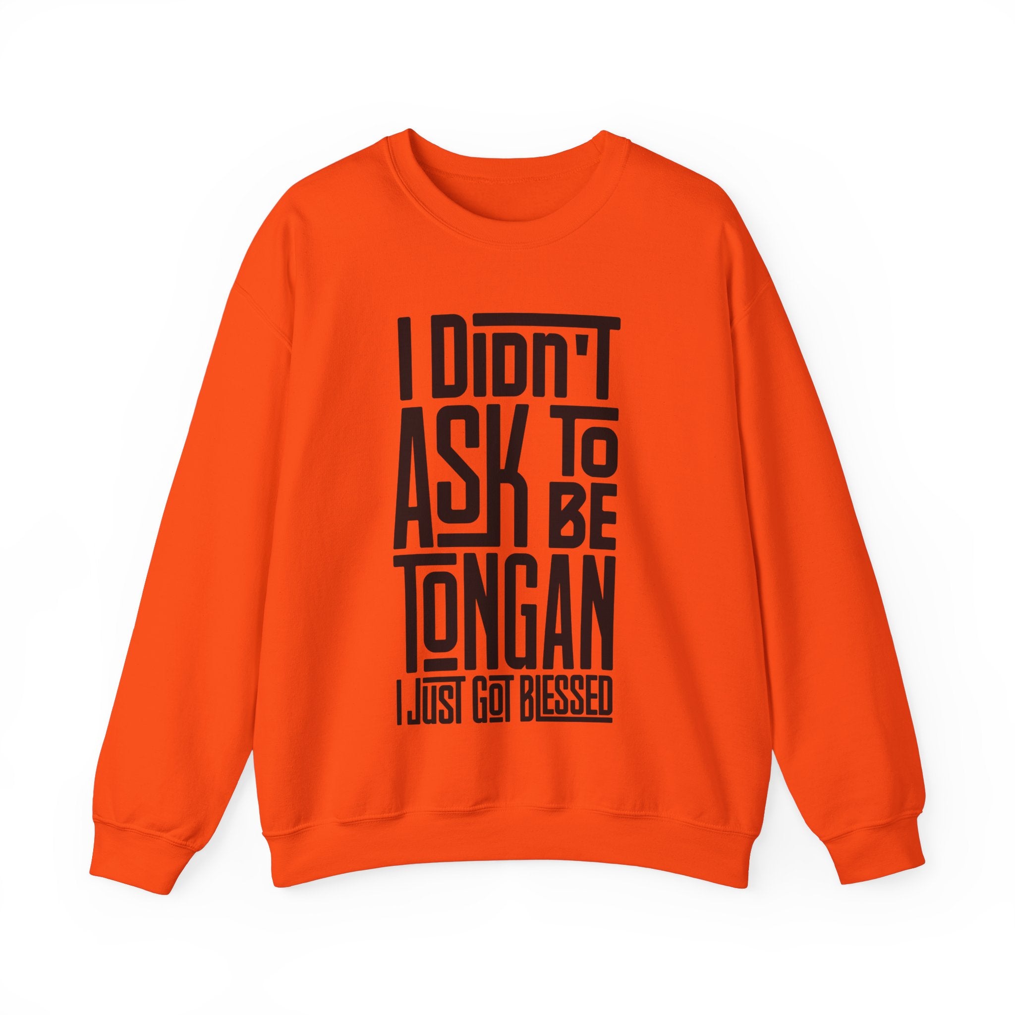 "I Didn't Ask To Be Tongan" Unisex Sweatshirt Black Print