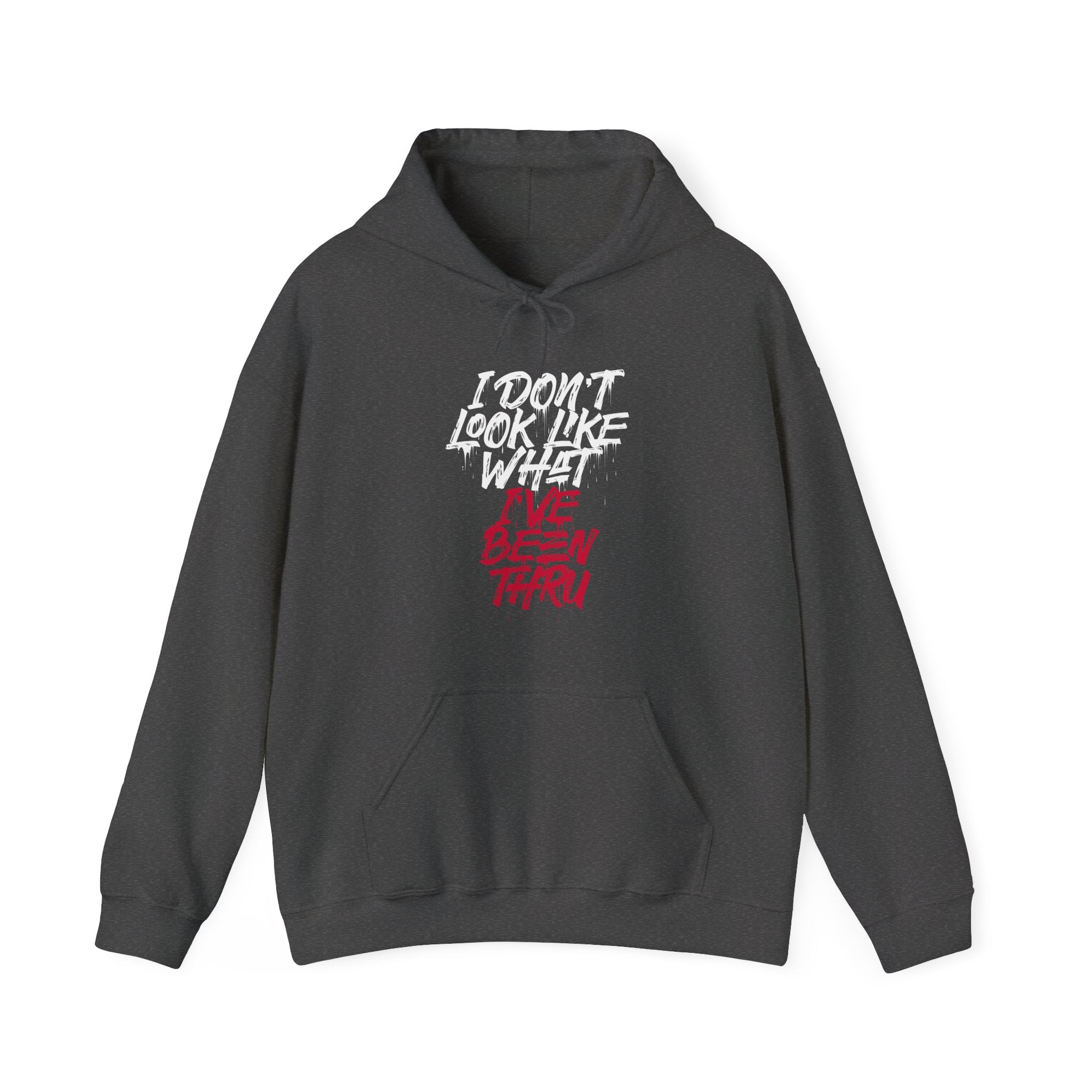 “I Don’t Look Like What I’ve Been Thru” Unisex Hoodie