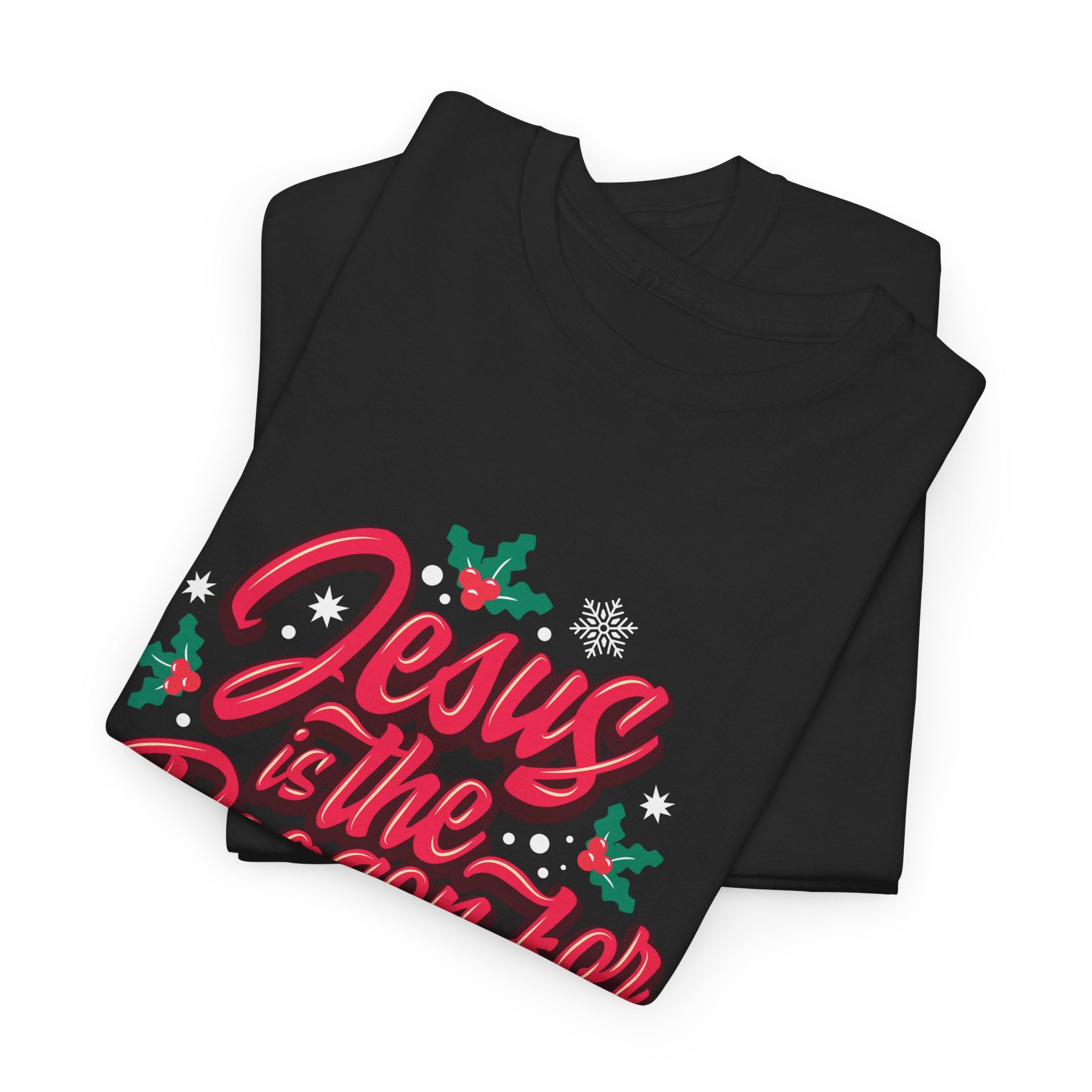 “Jesus is the Reason for the Season” Unisex Tee