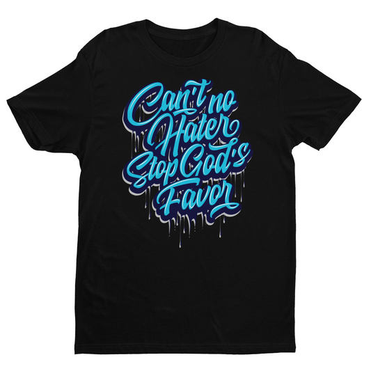 "Can't No Hater Stop Gods Favor" Unisex Tee