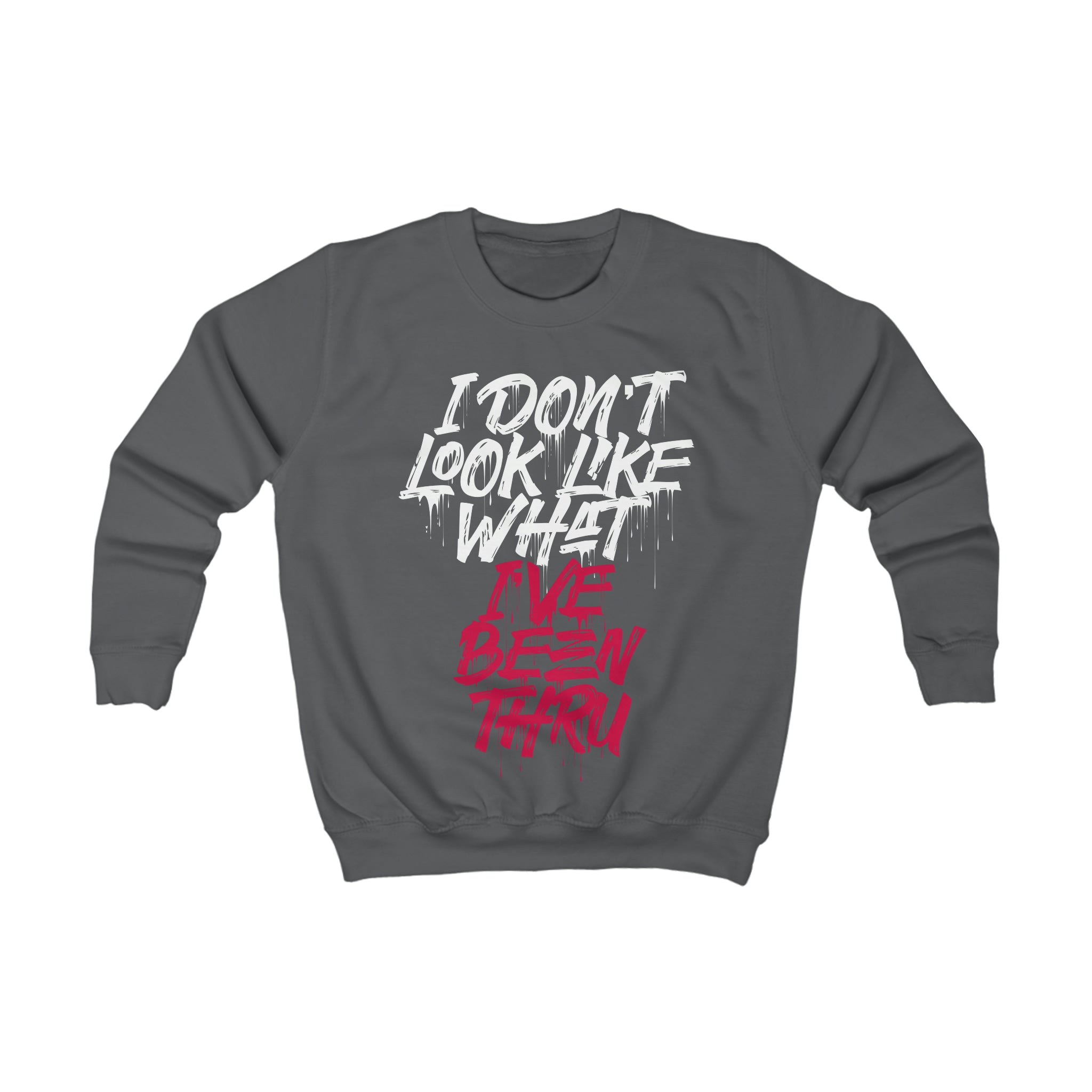“I Don’t Look Like What I’ve Been Thru” Youth/Unisex Sweatshirt