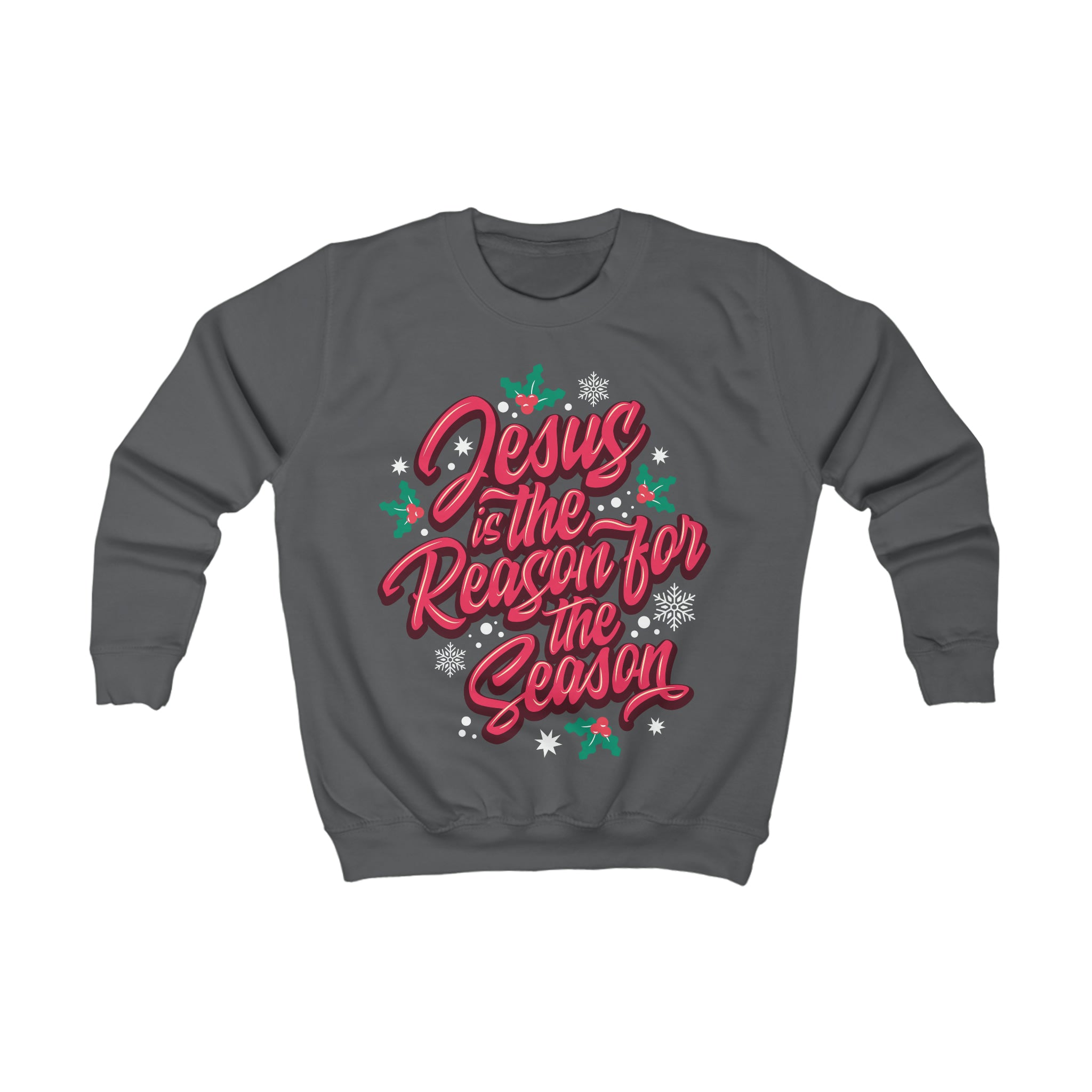“Jesus Is The Reason For The Season” Youth/Unisex Sweatshirt