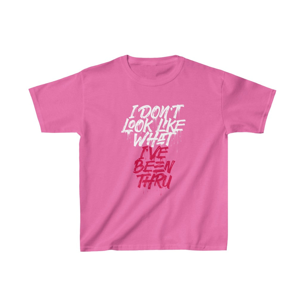 “I Don’t Look Like What I’ve Been Thru” Youth/Unisex Tee
