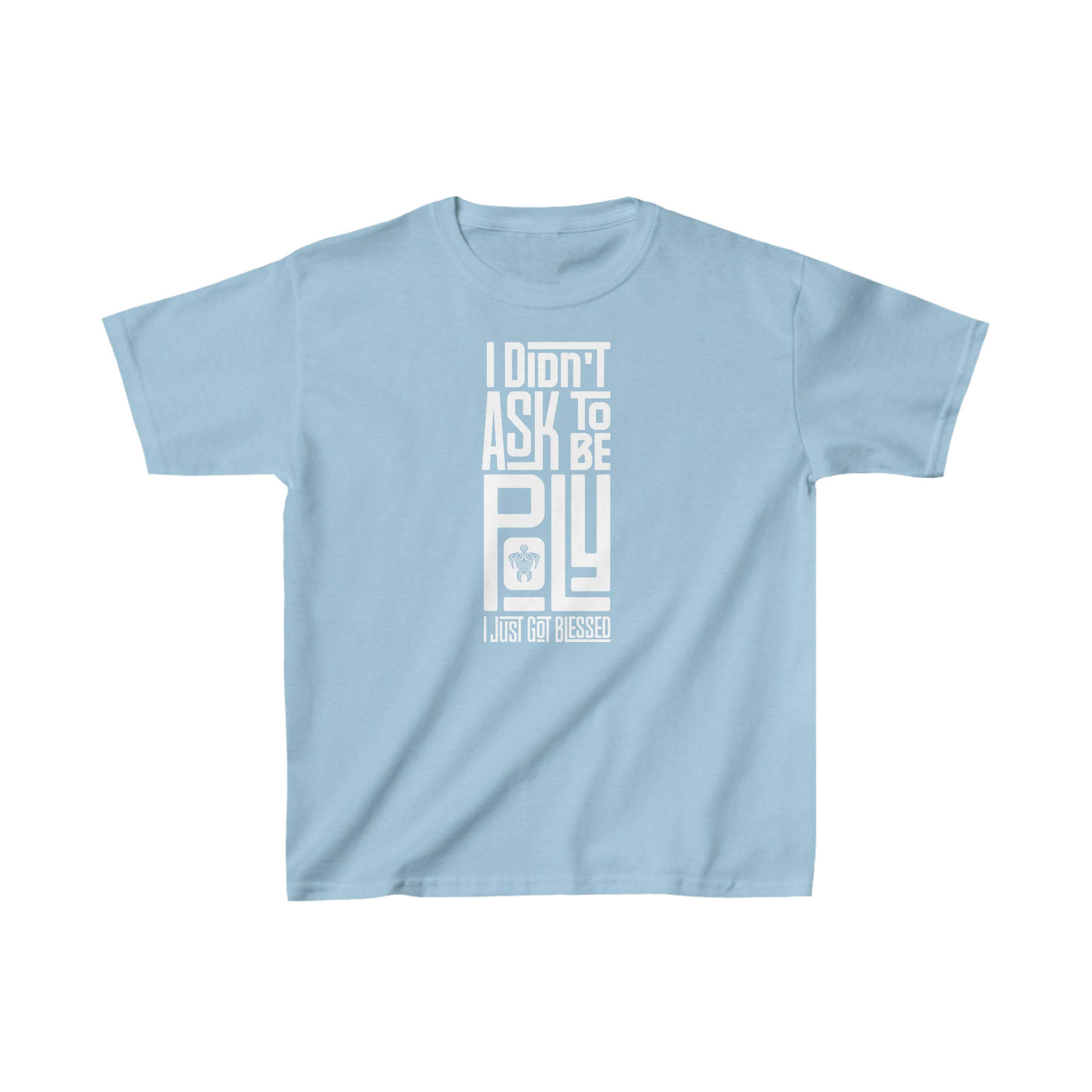 "I Didn't Ask To Be Poly" Youth/Unisex Tee White Print