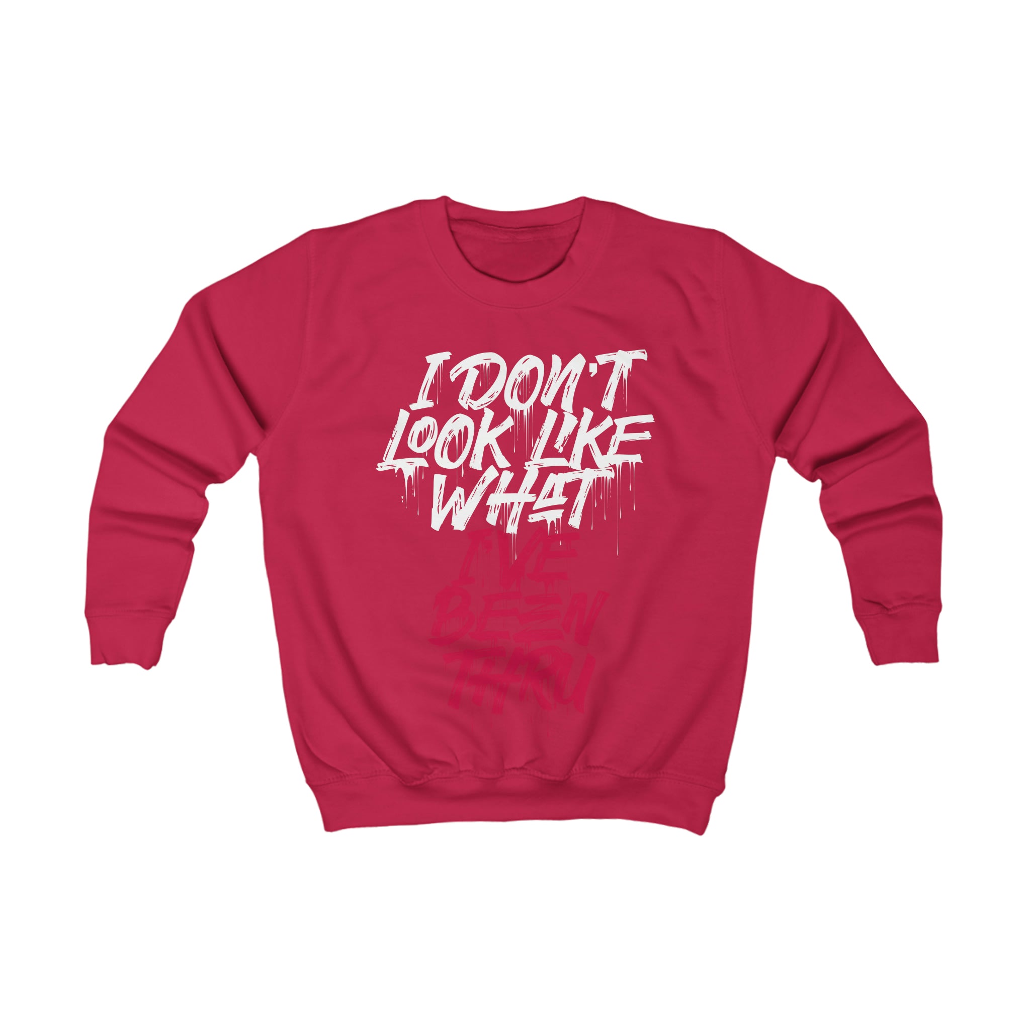 “I Don’t Look Like What I’ve Been Thru” Youth/Unisex Sweatshirt