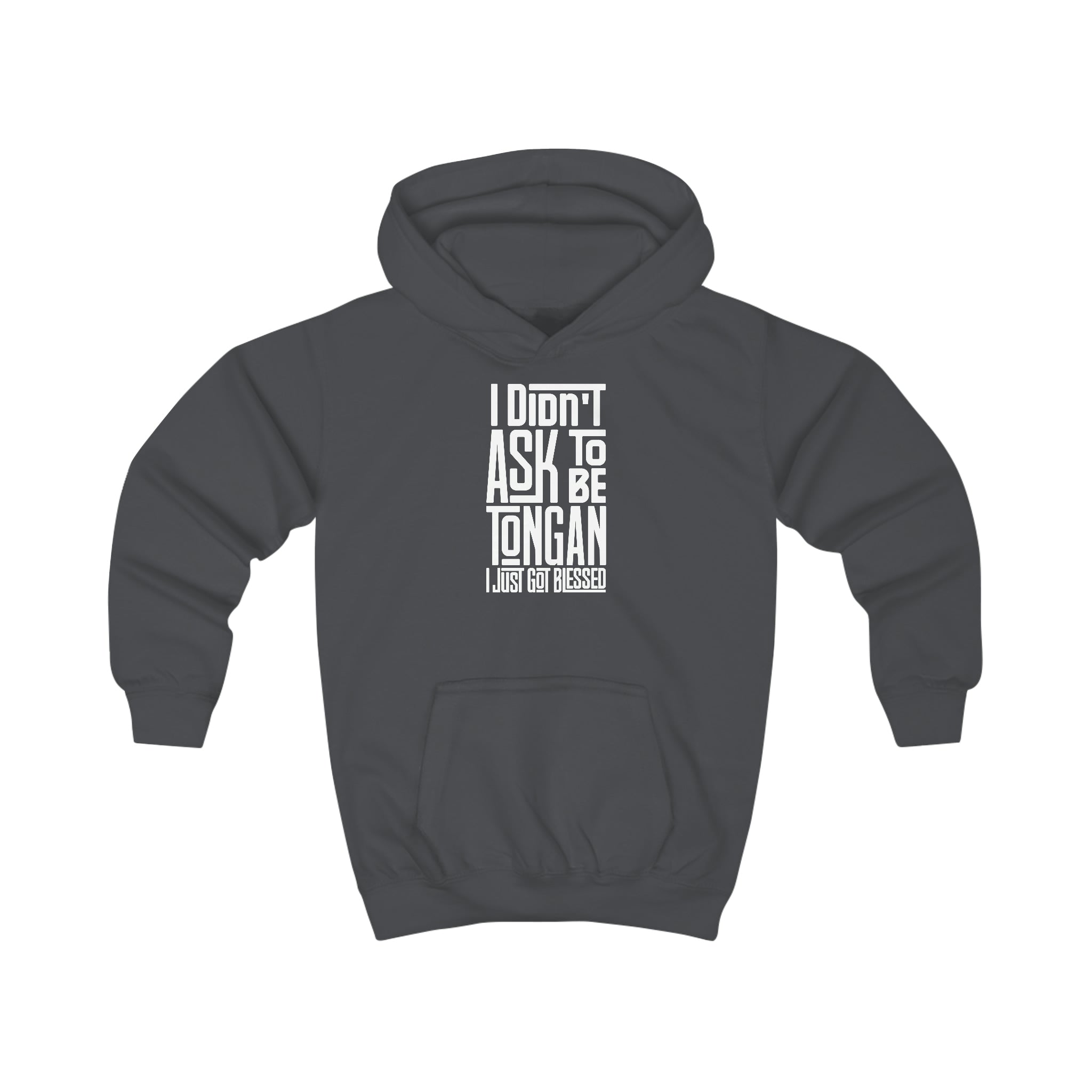 "I Didn't Ask To Be Tongan" Youth/Unisex Hoodie White Print