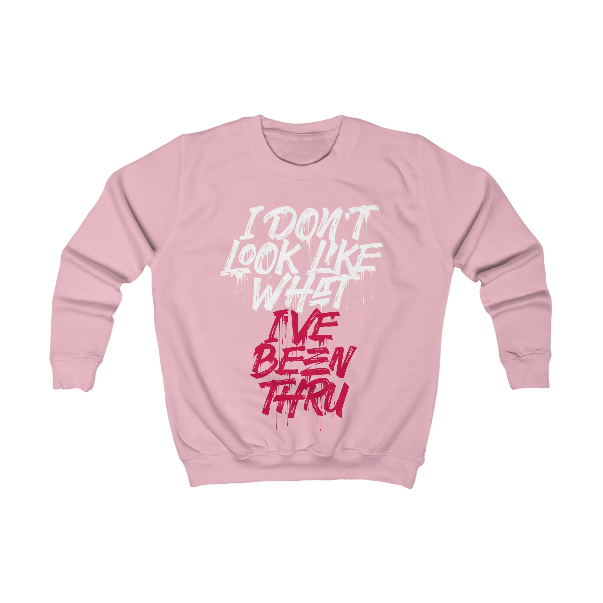 “I Don’t Look Like What I’ve Been Thru” Youth/Unisex Sweatshirt