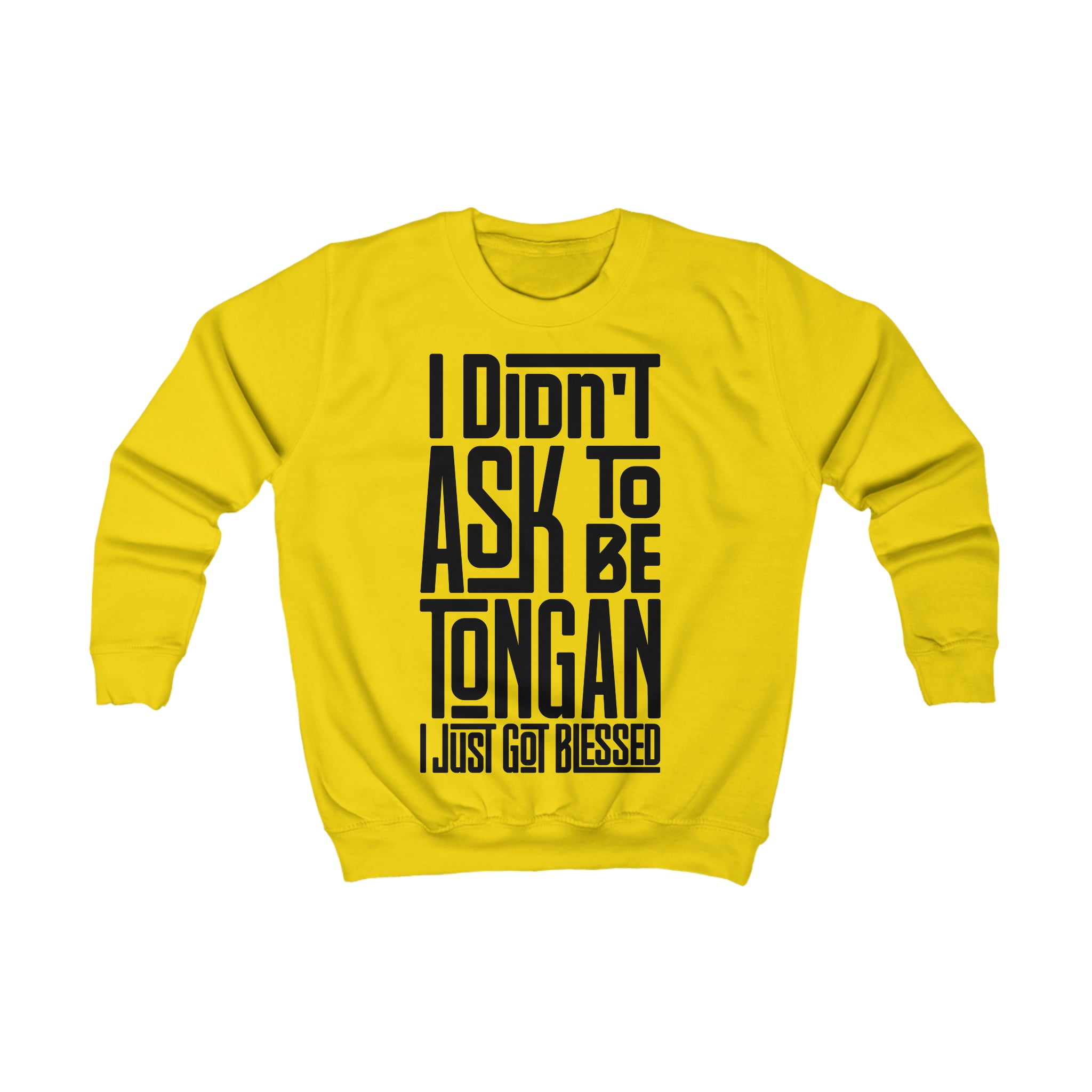 "I Didn't Ask To Be Tongan" Youth/Unisex Sweatshirt Black Print