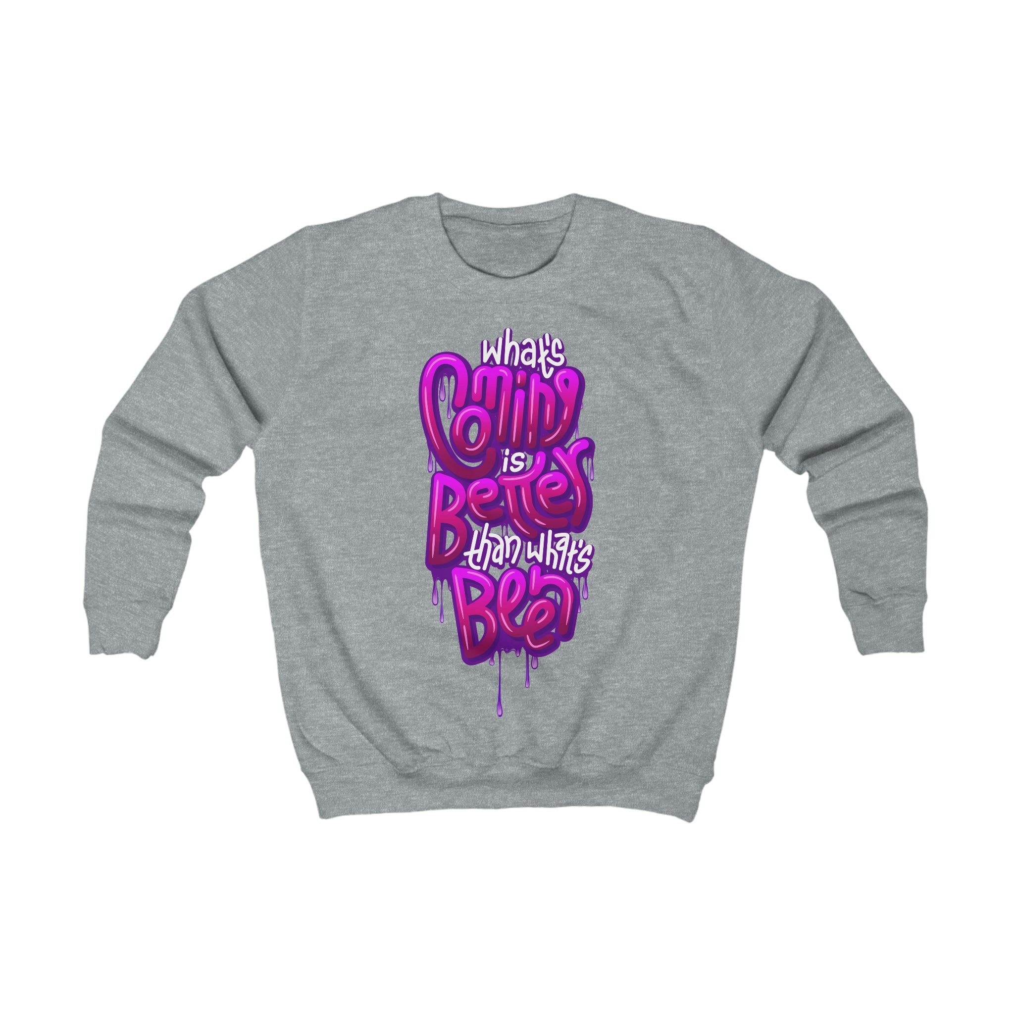 “What’s Coming is Better” Youth/Unisex Sweatshirt