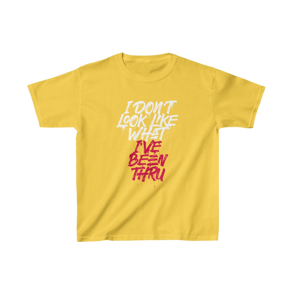 “I Don’t Look Like What I’ve Been Thru” Youth/Unisex Tee
