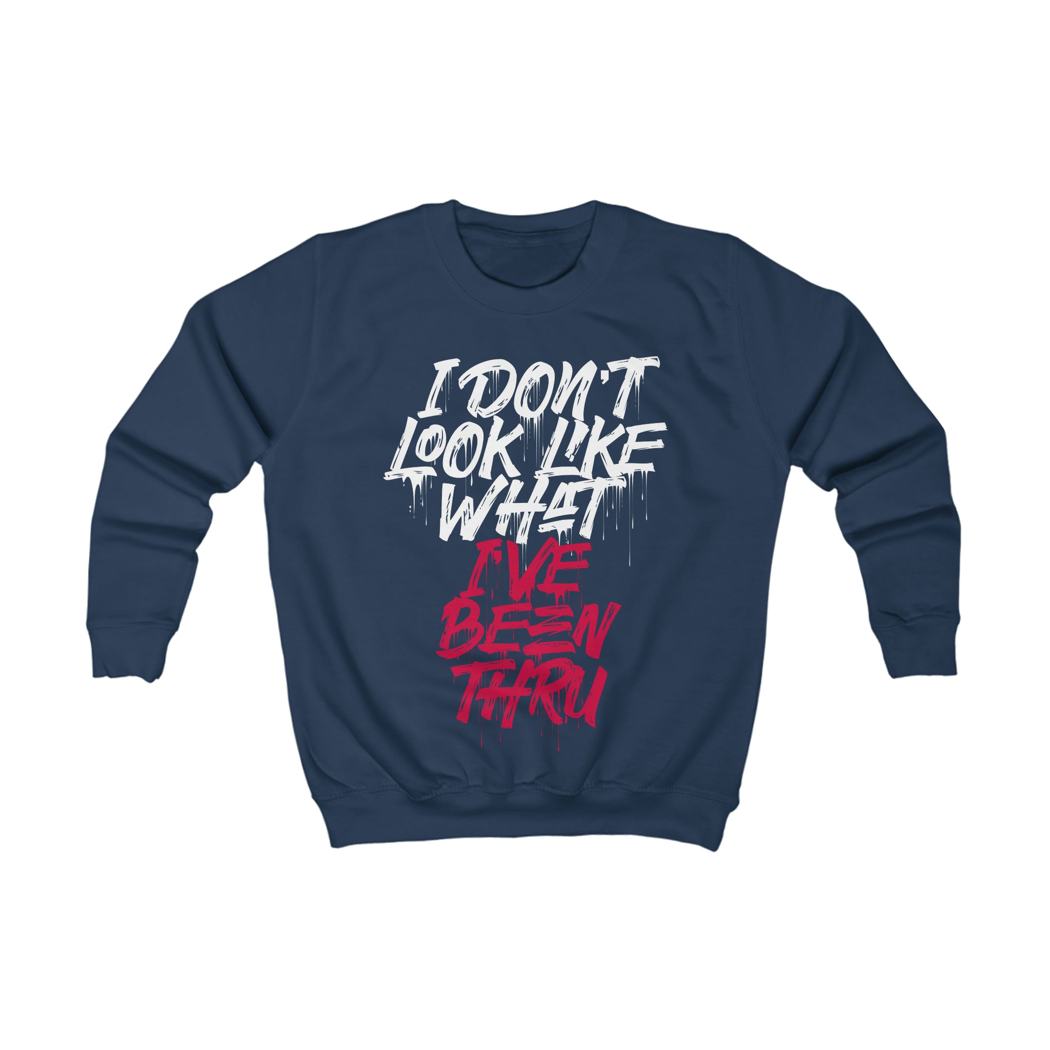“I Don’t Look Like What I’ve Been Thru” Youth/Unisex Sweatshirt
