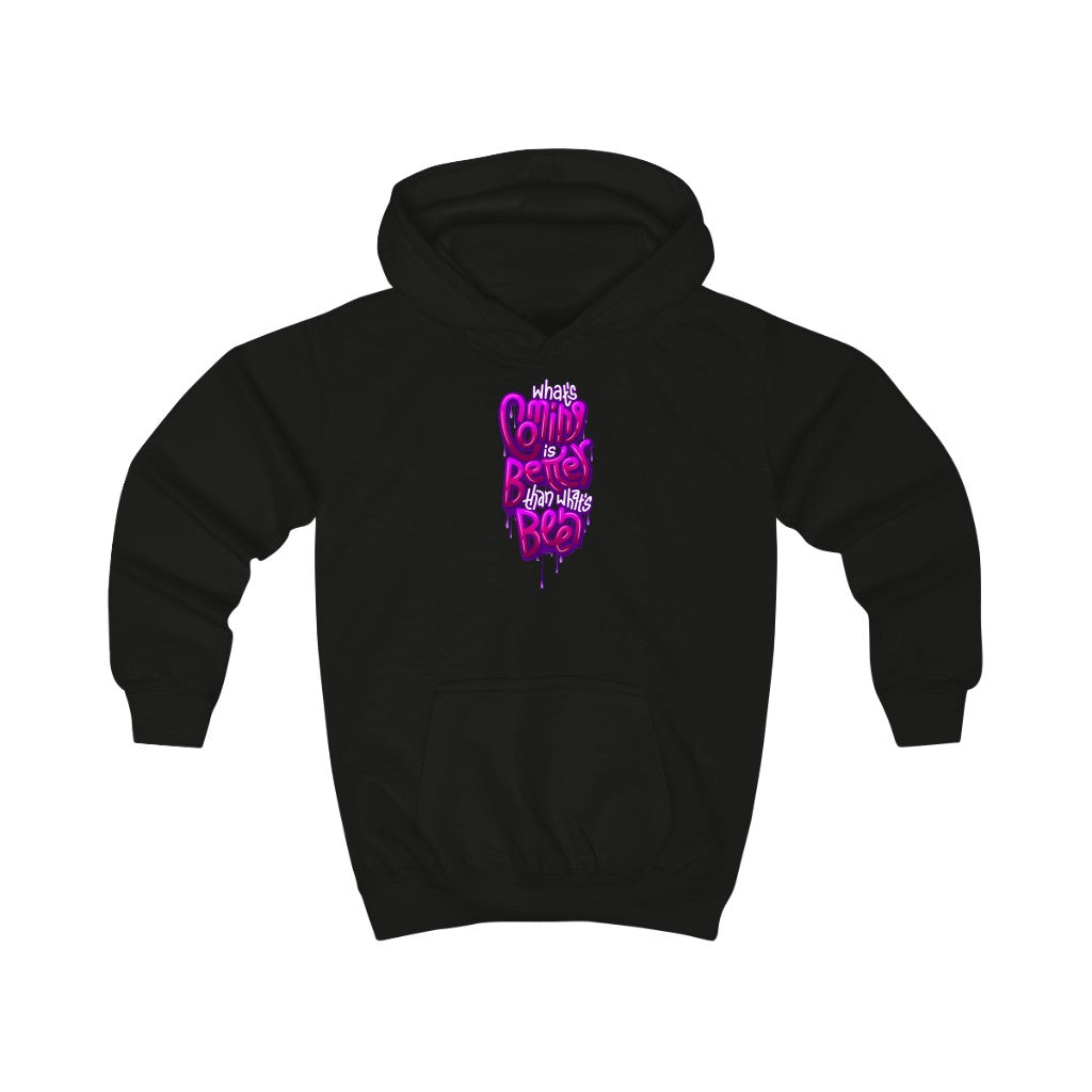 “What’s Coming is Better” Youth/Unisex Hoodie