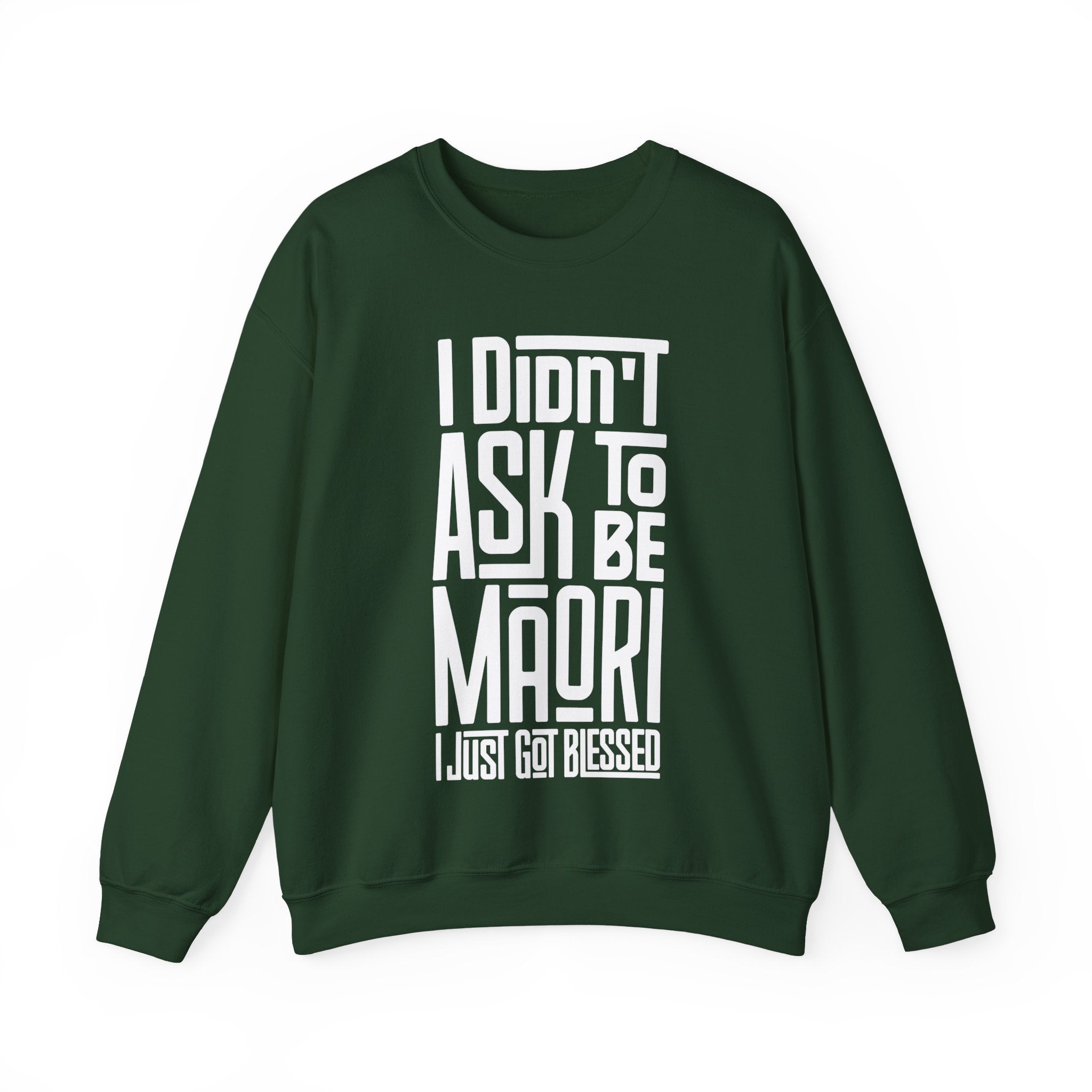 "I Didn't Ask To Be Maori" Unisex Sweatshirt White Print