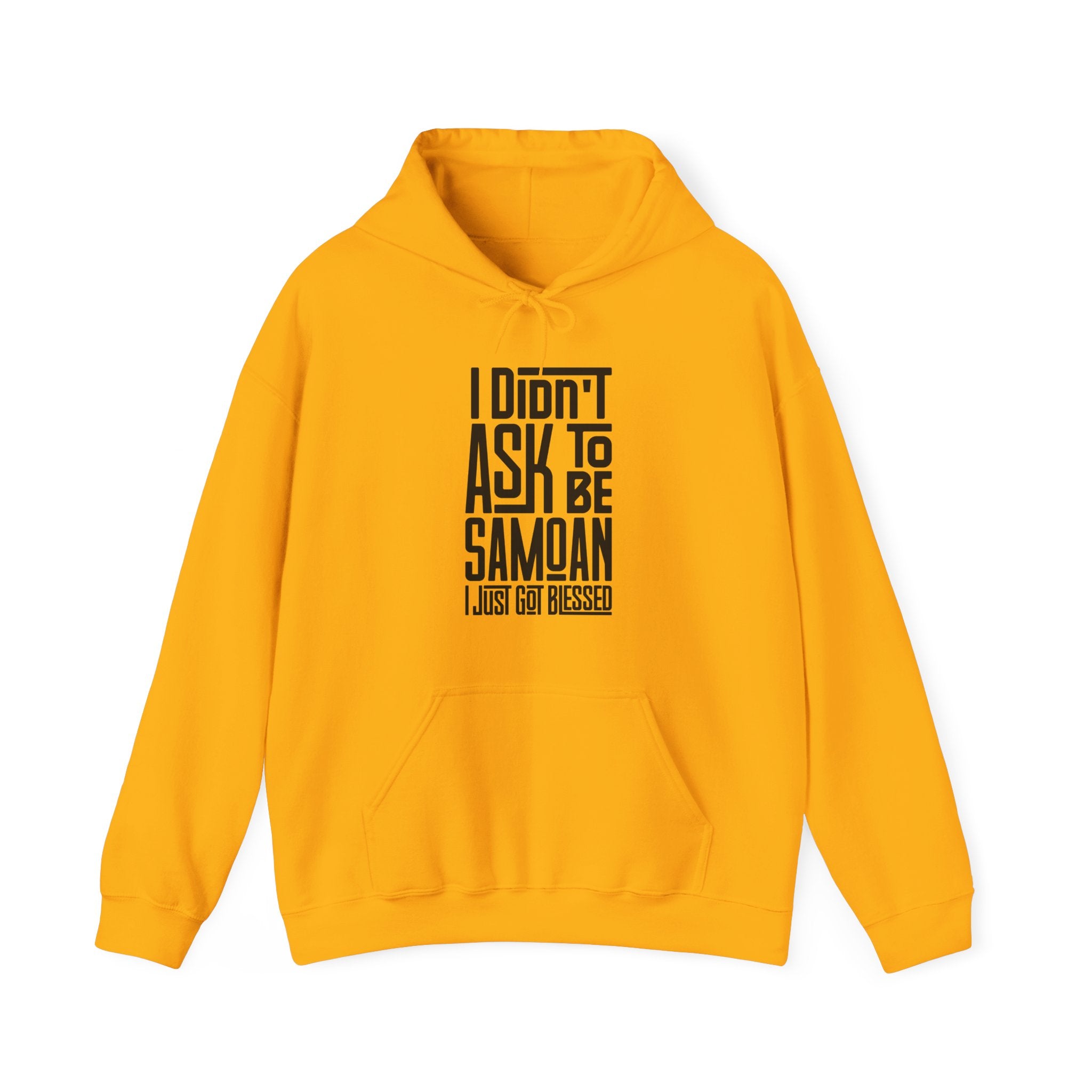 "I Didn't Ask To Be Samoan" Unisex Hoodie Black Print