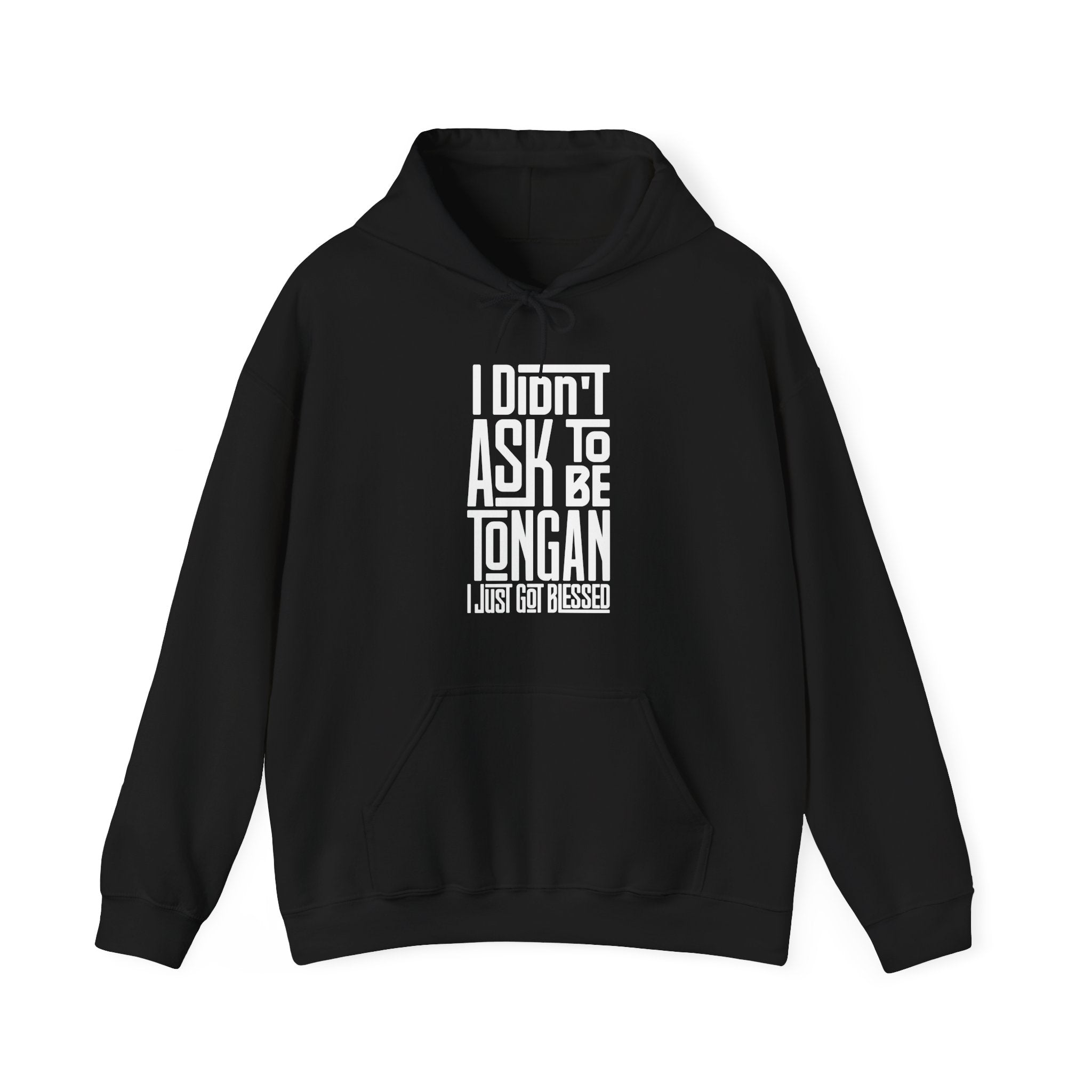 "I Didn't Ask To Be Tongan" Unisex Hoodie White Print