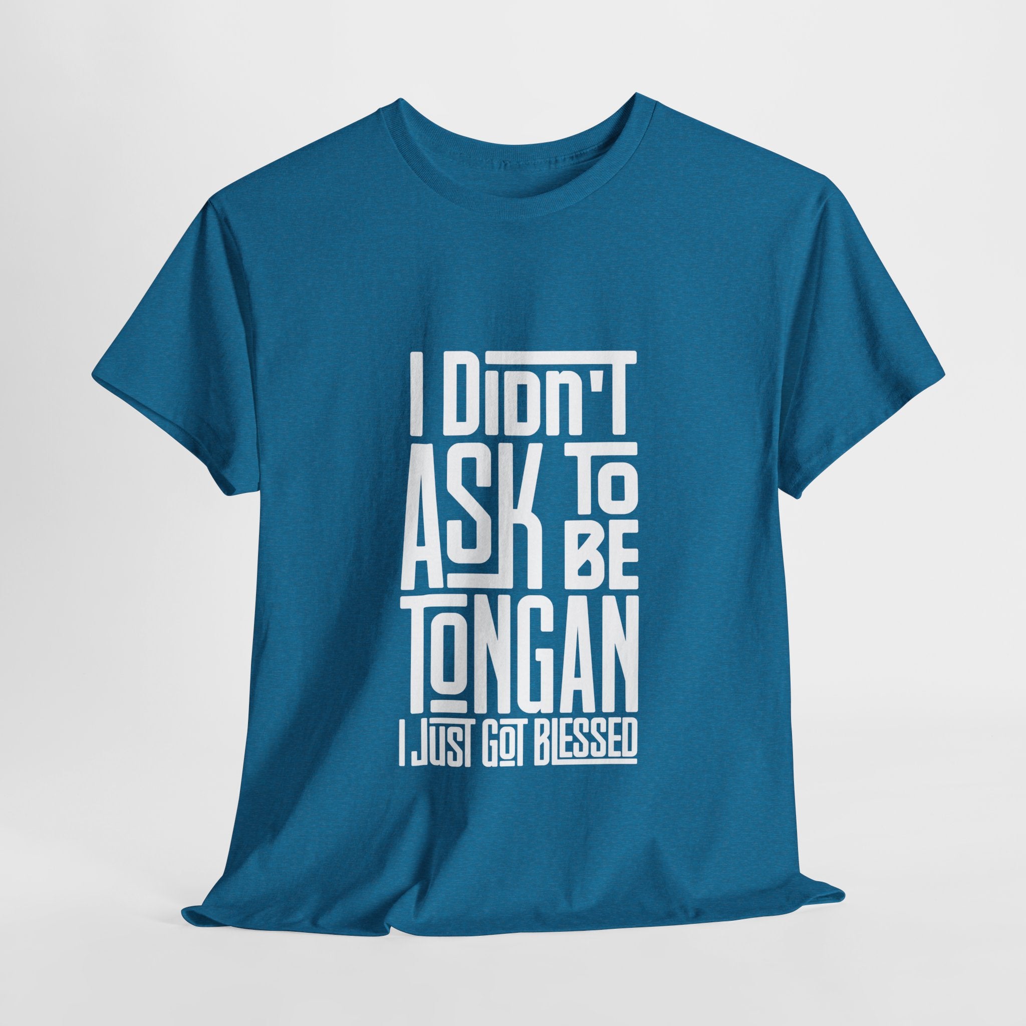 "I Didn't Ask To Be Tongan" Unisex Tee White Print