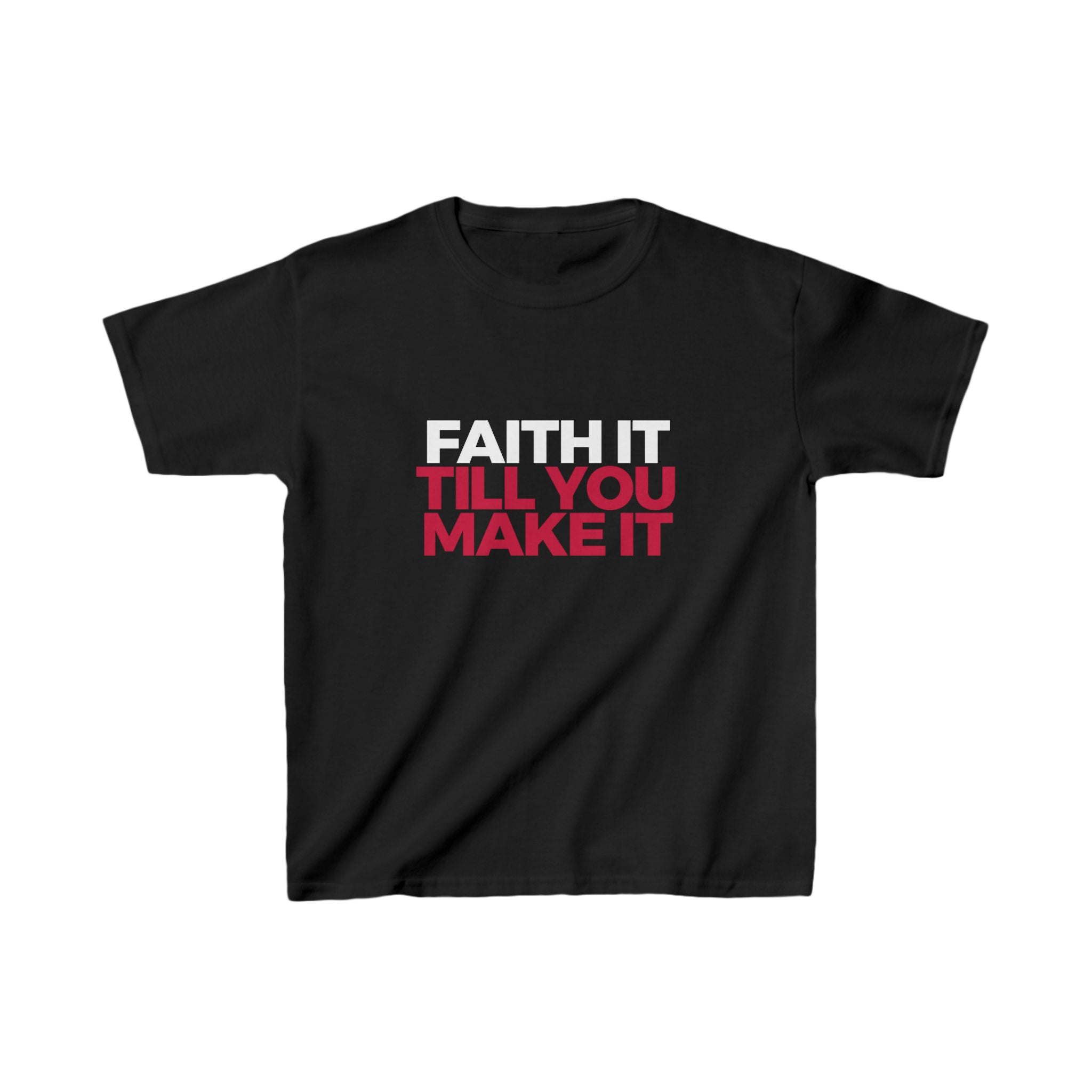 "Faith It Til You Make It" Youth/Unisex Tee