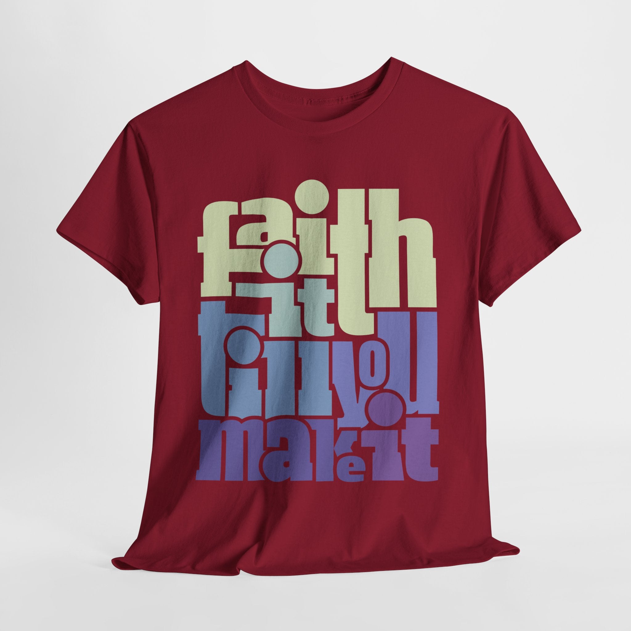 "Faith It Til You Make It" Unisex Tee (Bubble Letters)