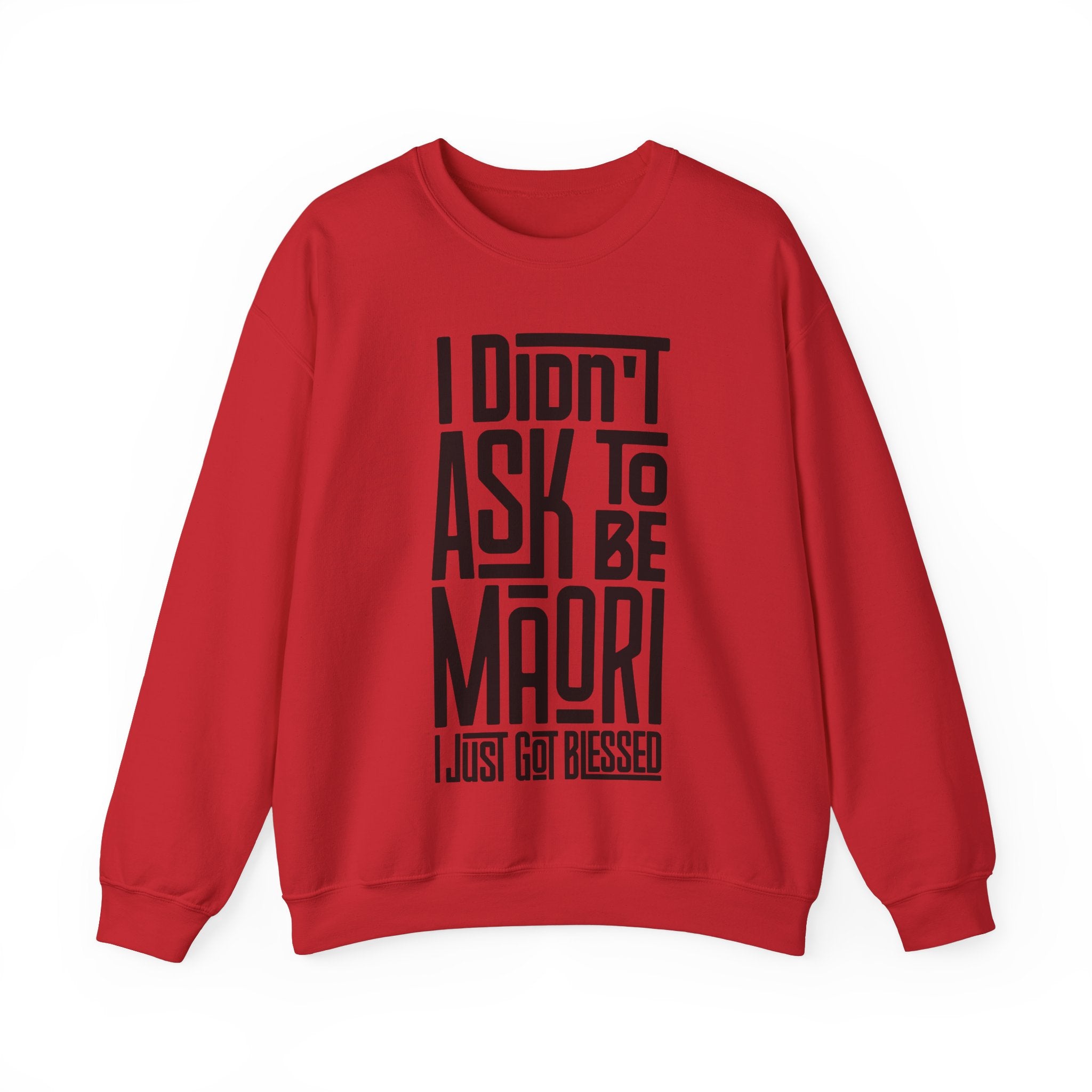 "I Didn't Ask To Be Maori" Unisex Sweatshirt Black Print