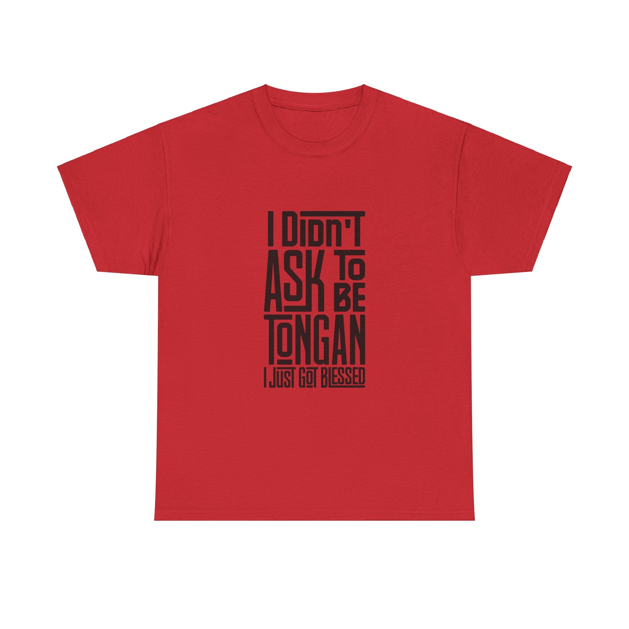 "I Didn't Ask To Be Tongan" Unisex Tee Black Print