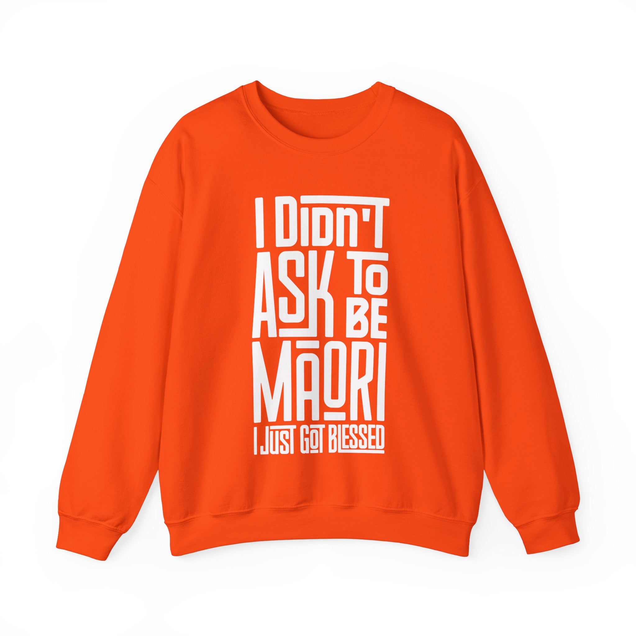 "I Didn't Ask To Be Maori" Unisex Sweatshirt White Print