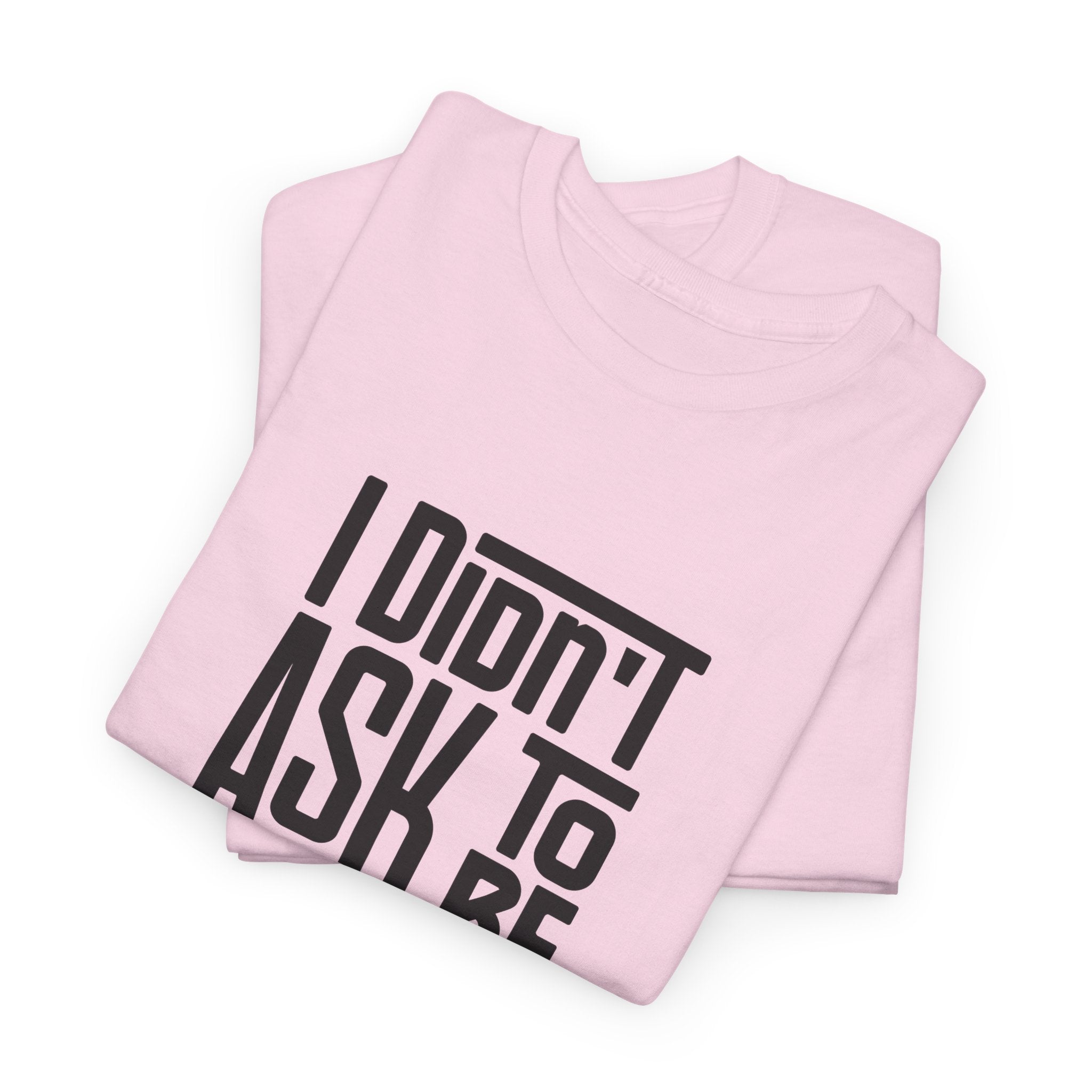 "I Didn't Ask To Be Maori" Unisex Tee Black Print