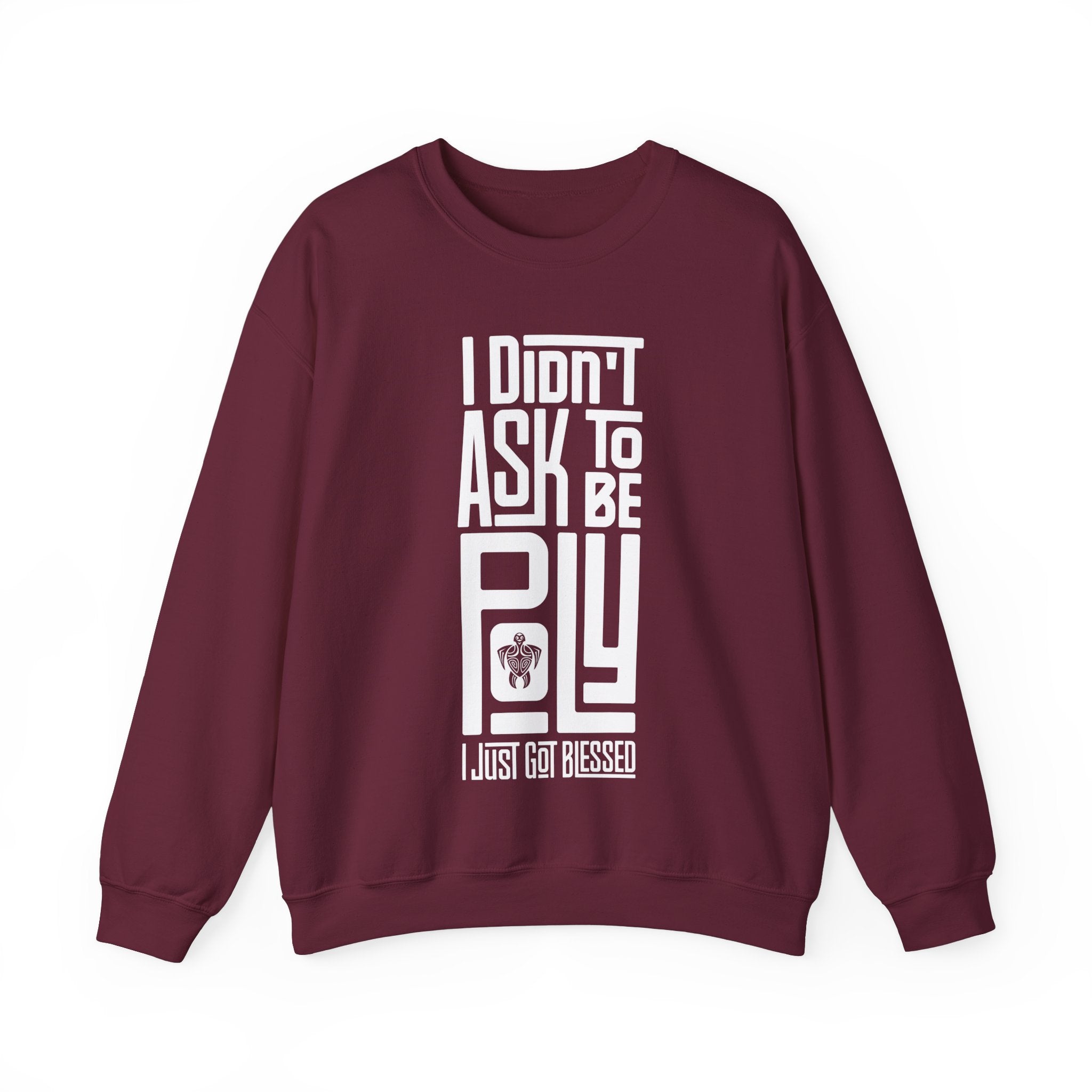 "I Didn't Ask To Be Poly" Unisex Sweatshirt White Print