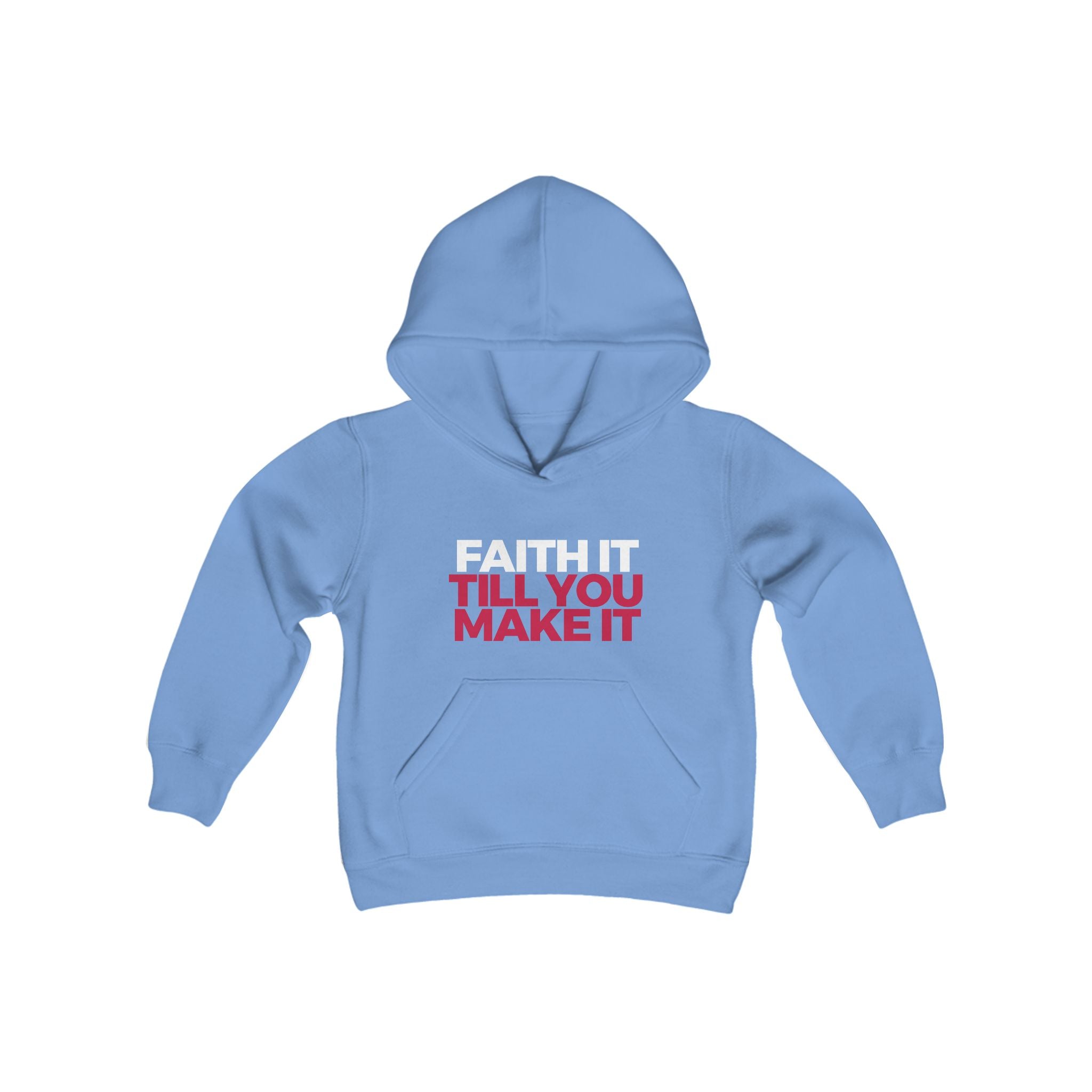 "Faith It Til You Make It" Youth/Unisex Hoodie