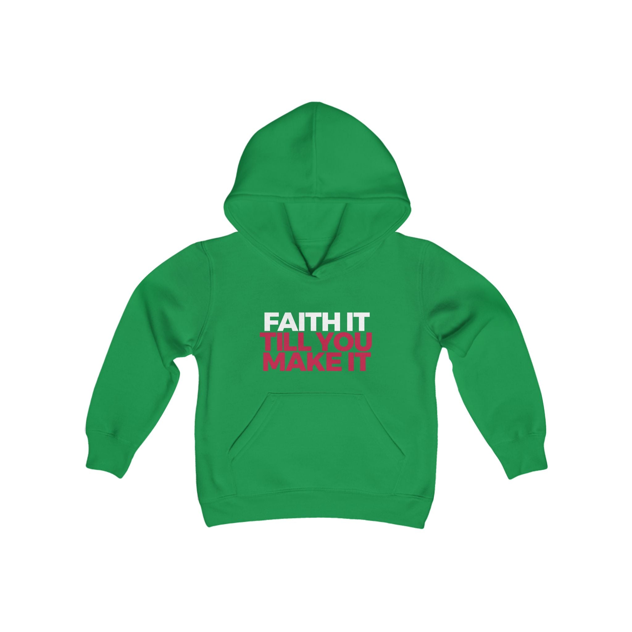 "Faith It Til You Make It" Youth/Unisex Hoodie