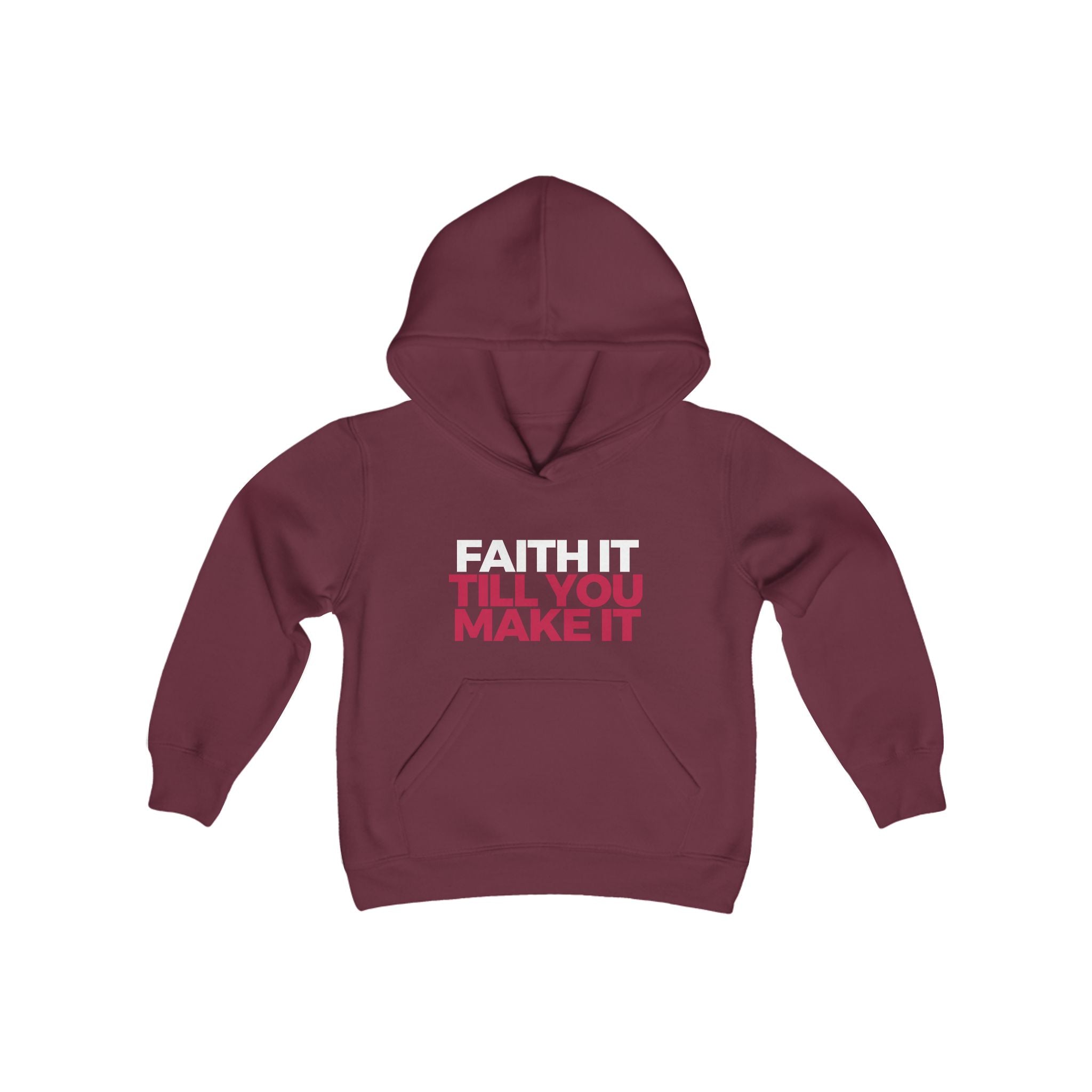 "Faith It Til You Make It" Youth/Unisex Hoodie