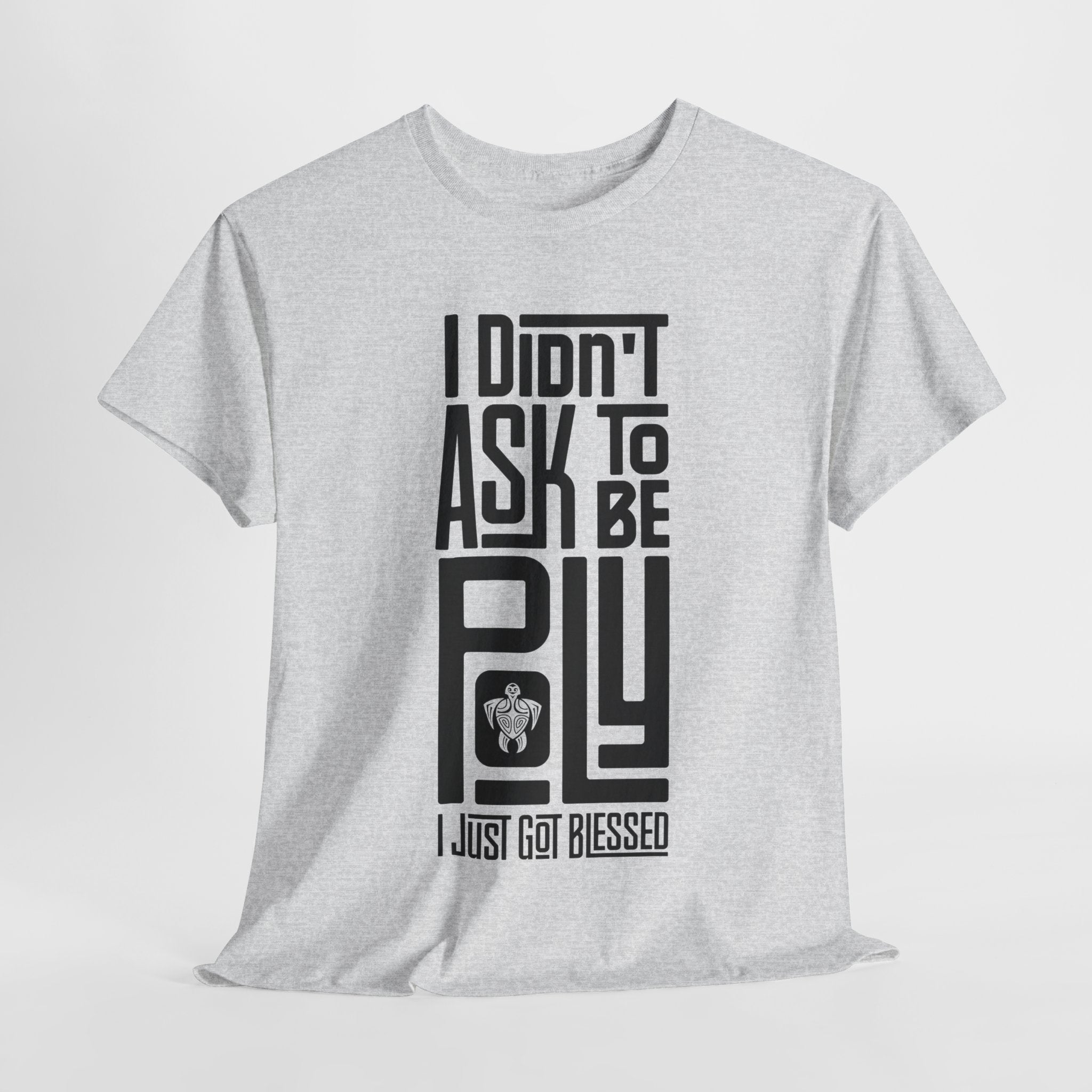 "I Didn't Ask To Be Poly" Unisex Tee Black Print