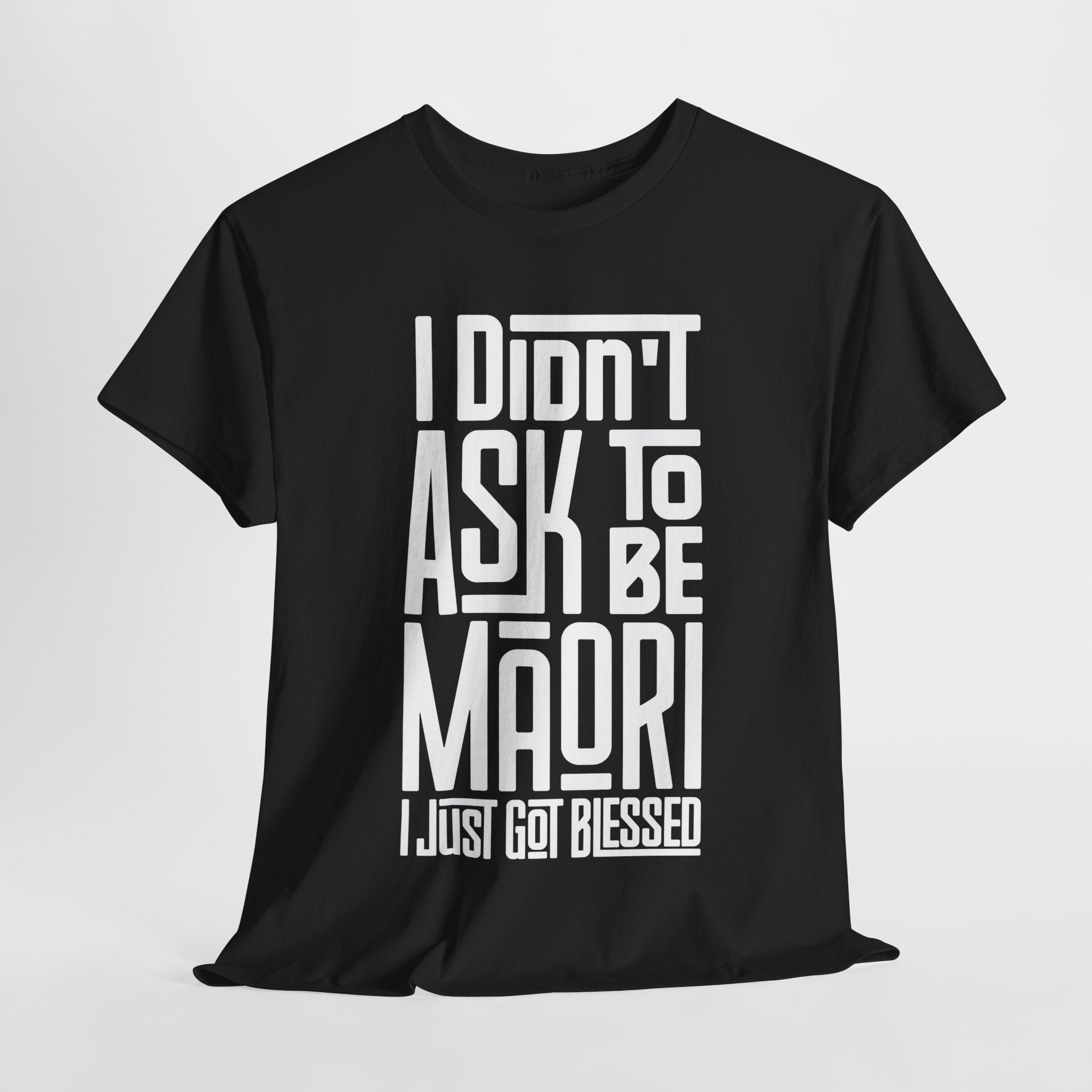 "I Didn't Ask To Be Maori" Unisex Tee White Print