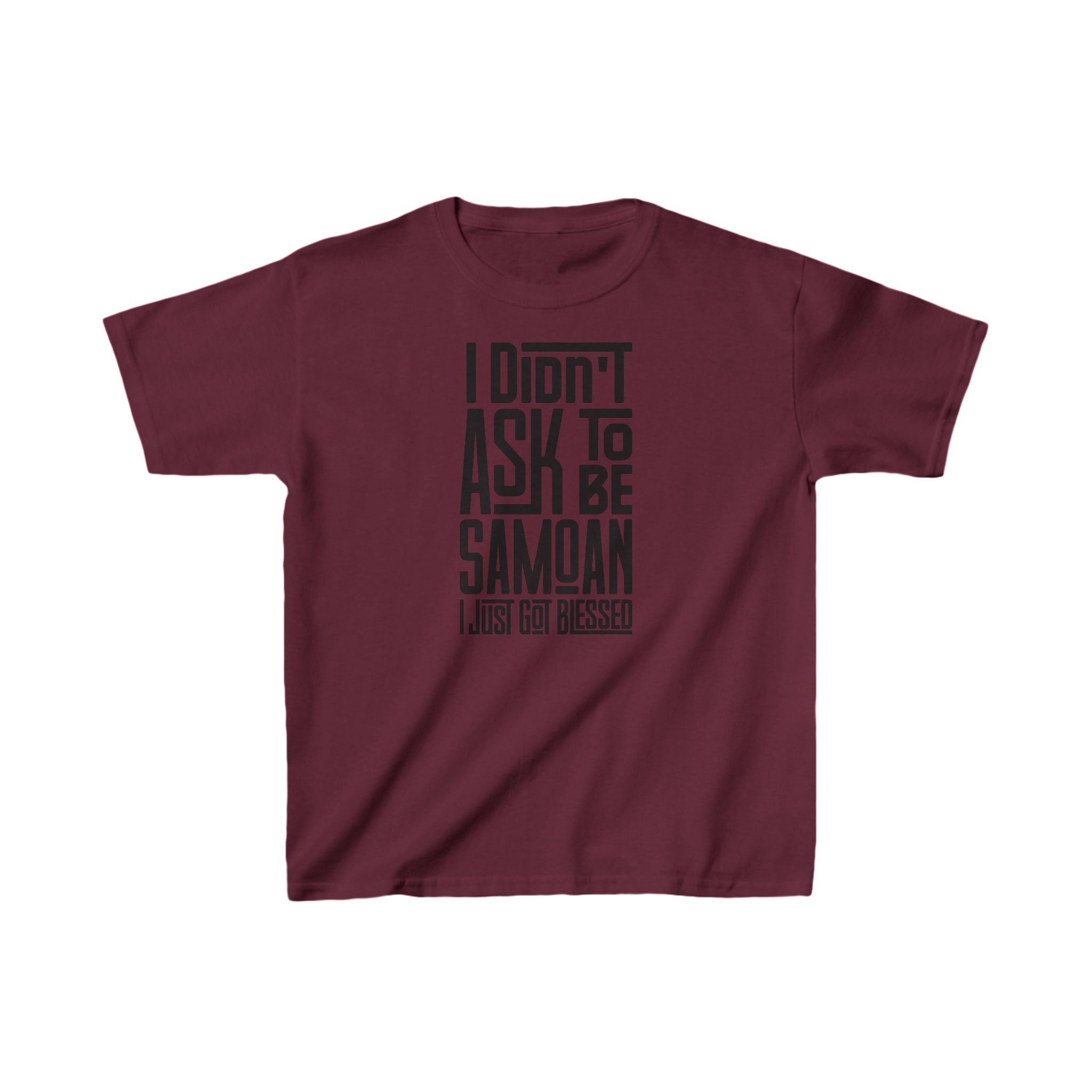 "I Didn't Ask To Be Samoan" Youth/Unisex Tee Black Print