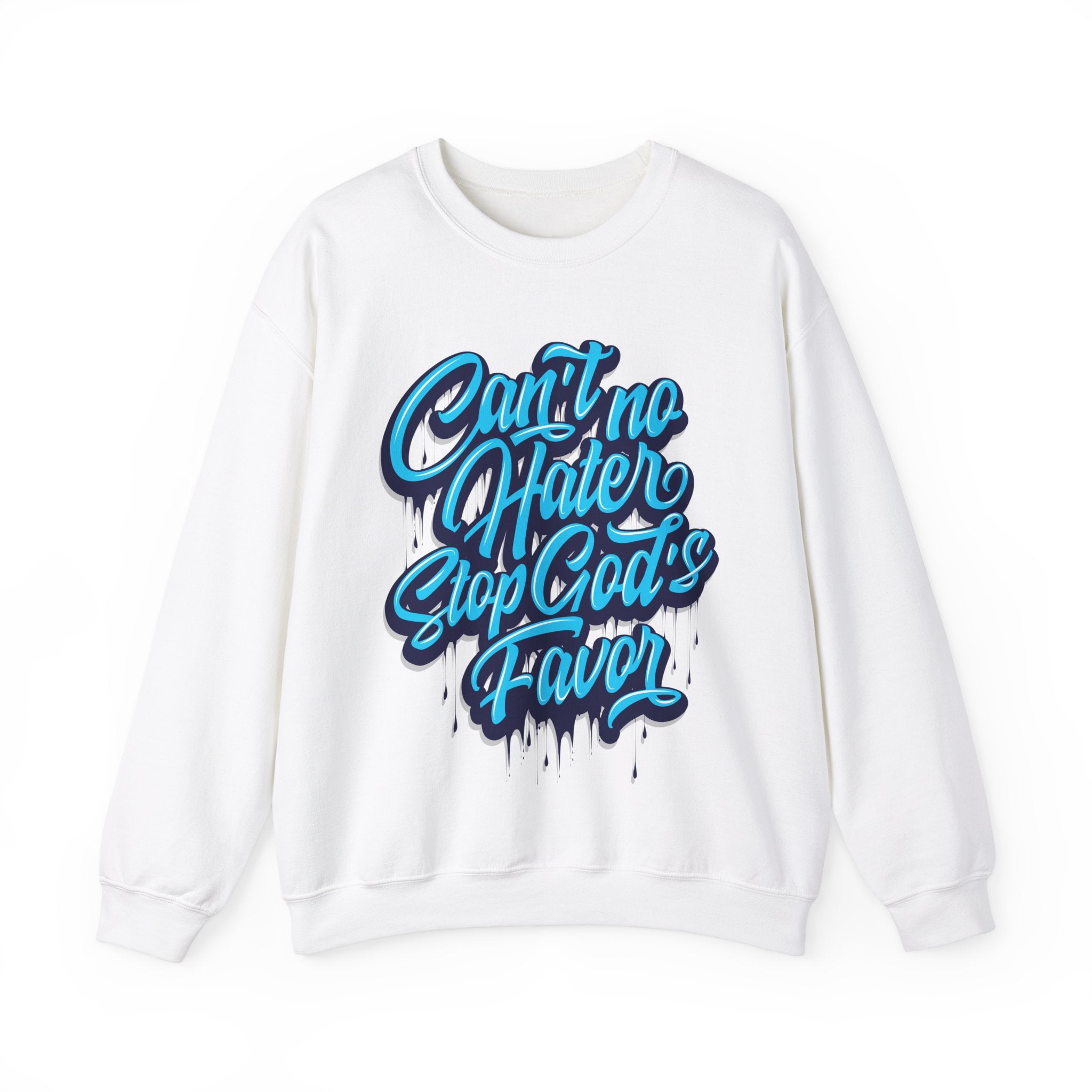 "Can't No Hater Stop Gods Favor" Unisex Sweatshirt