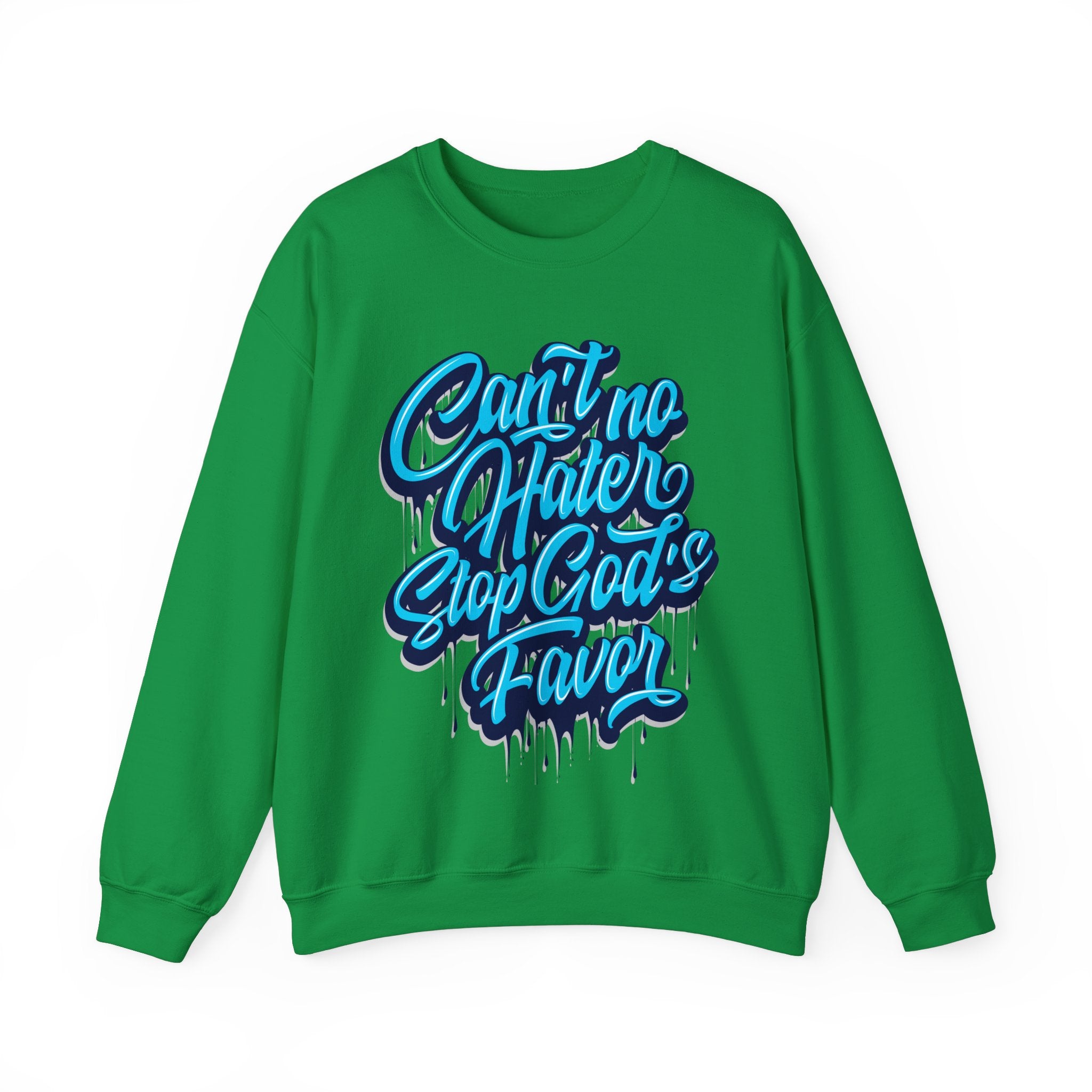 "Can't No Hater Stop Gods Favor" Unisex Sweatshirt