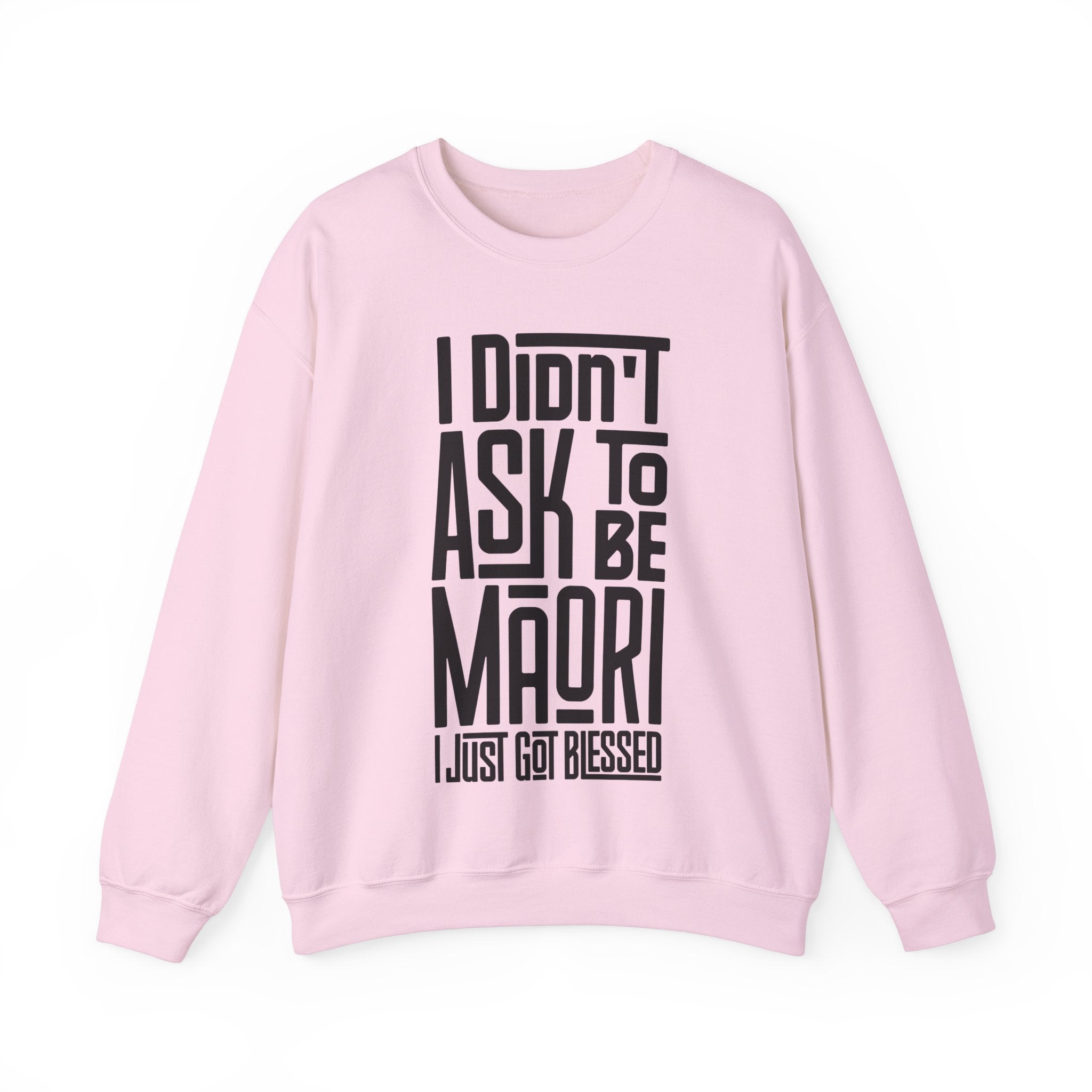 "I Didn't Ask To Be Maori" Unisex Sweatshirt Black Print